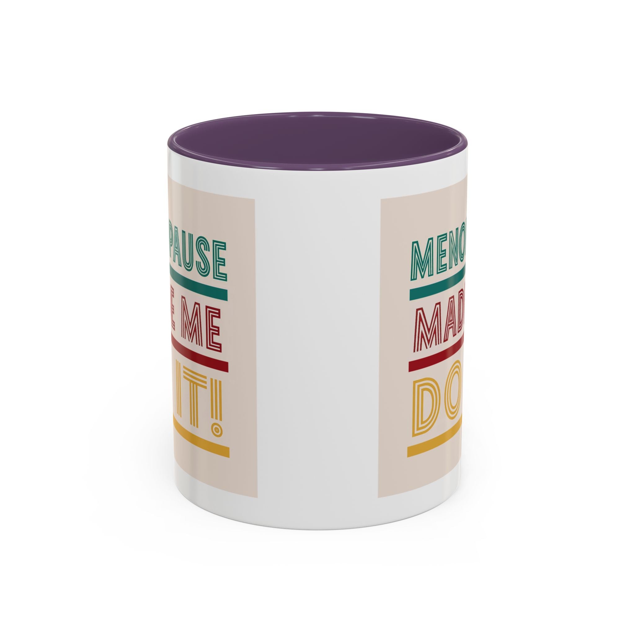 Menopause Made Me Do It – Colorful Retro Mug, Funny & Bold