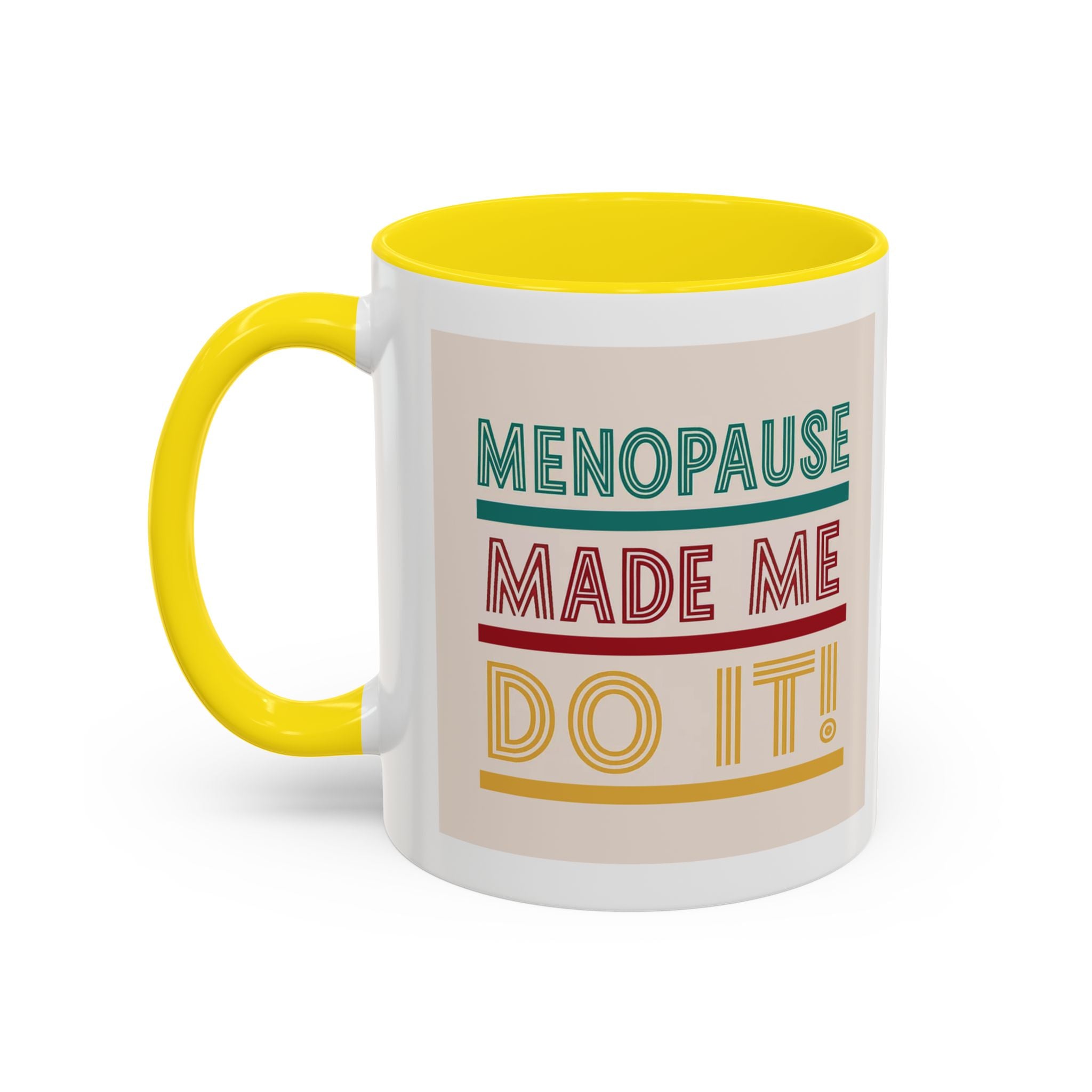 Menopause Made Me Do It – Colorful Retro Mug, Funny & Bold
