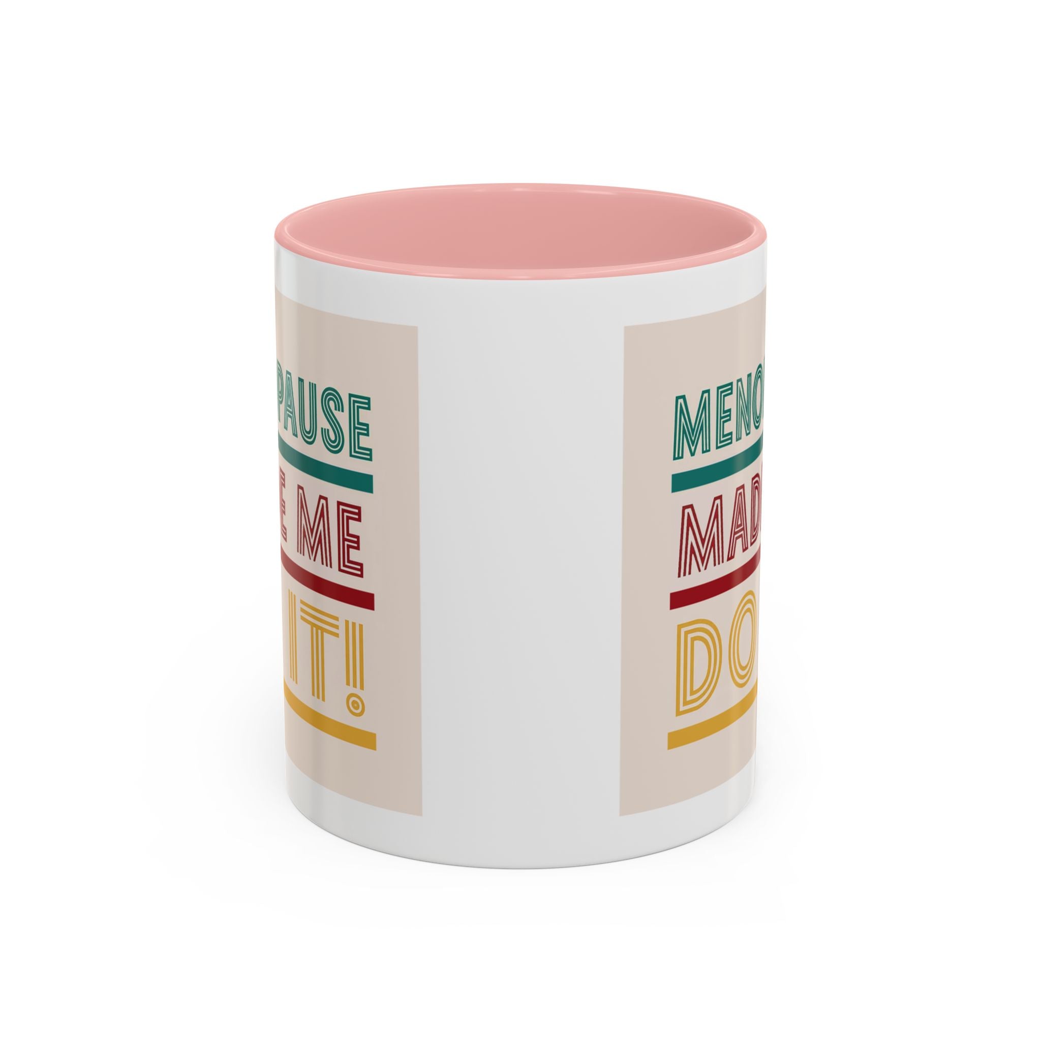 Menopause Made Me Do It – Colorful Retro Mug, Funny & Bold