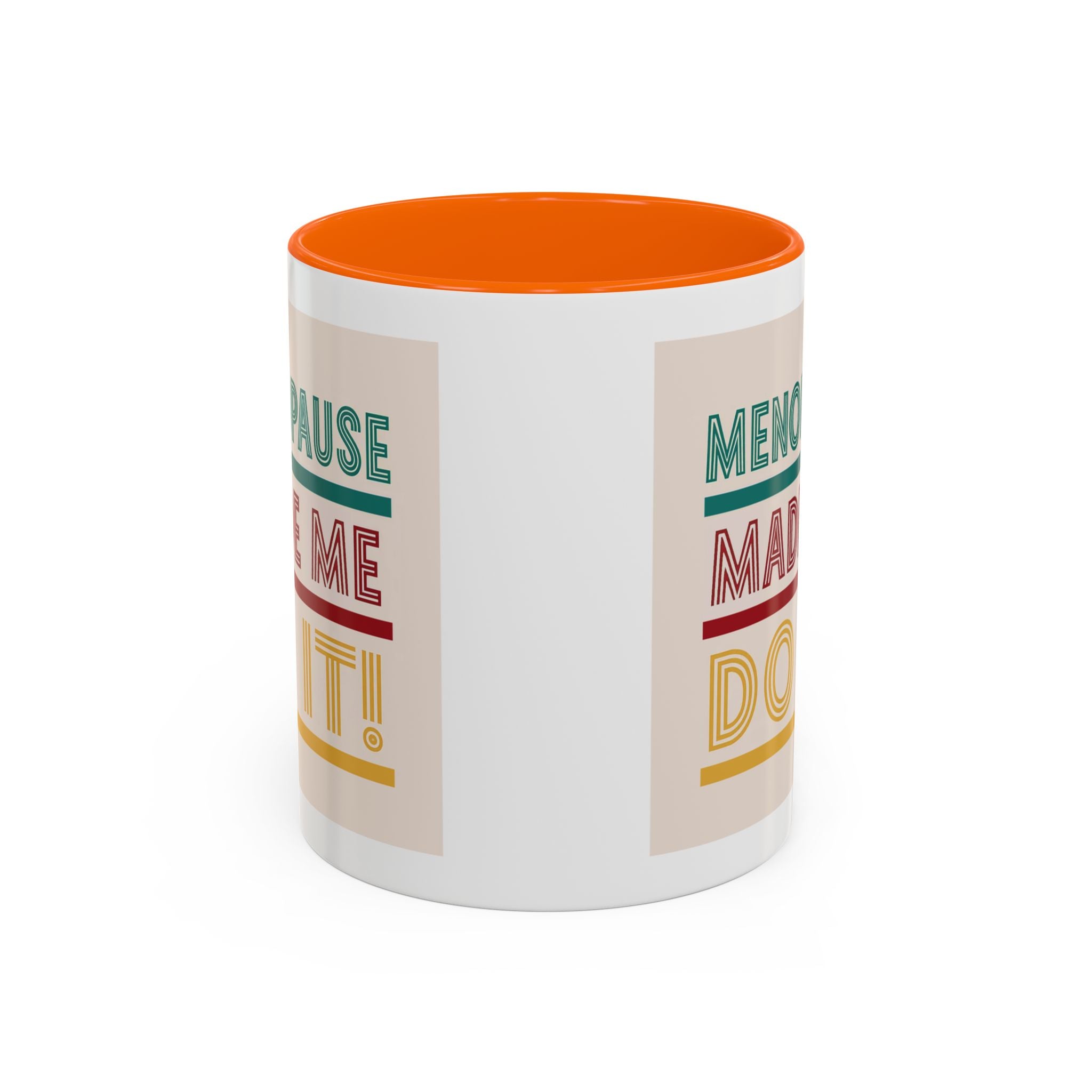 Menopause Made Me Do It – Colorful Retro Mug, Funny & Bold