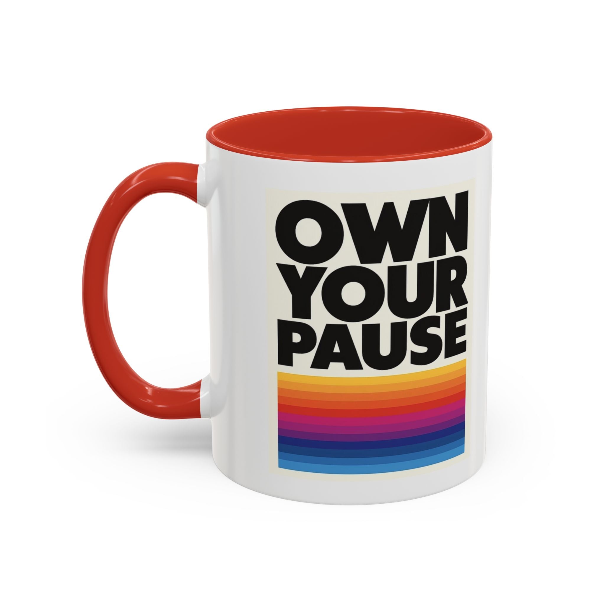 Own Your Pause – Bold Statement Coffee Mug