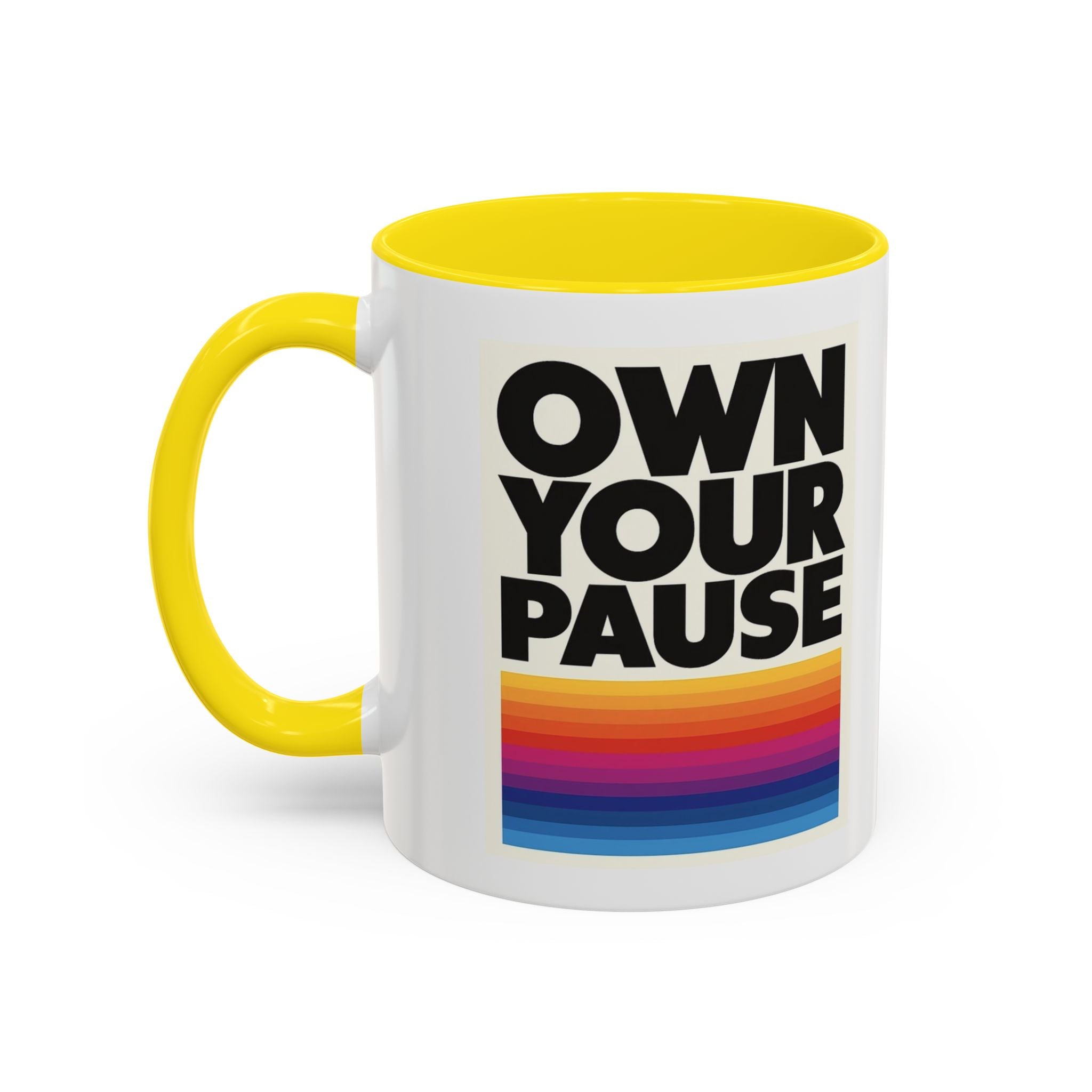 Own Your Pause – Bold Statement Coffee Mug