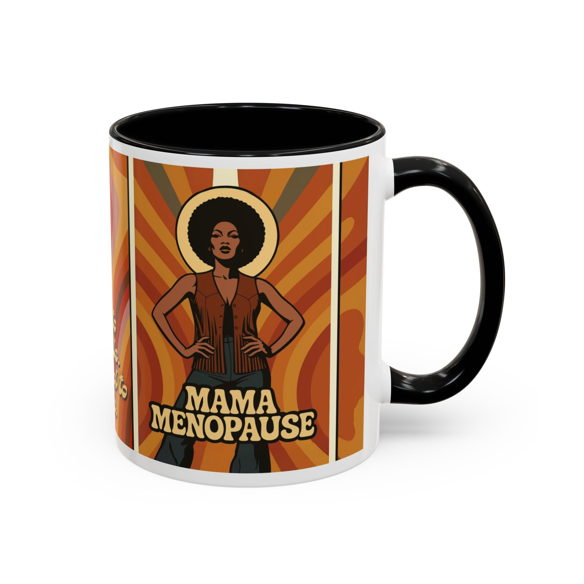 Mama Menopause. Too Hot to Handle, Too Cool to Care. Coffee Mug