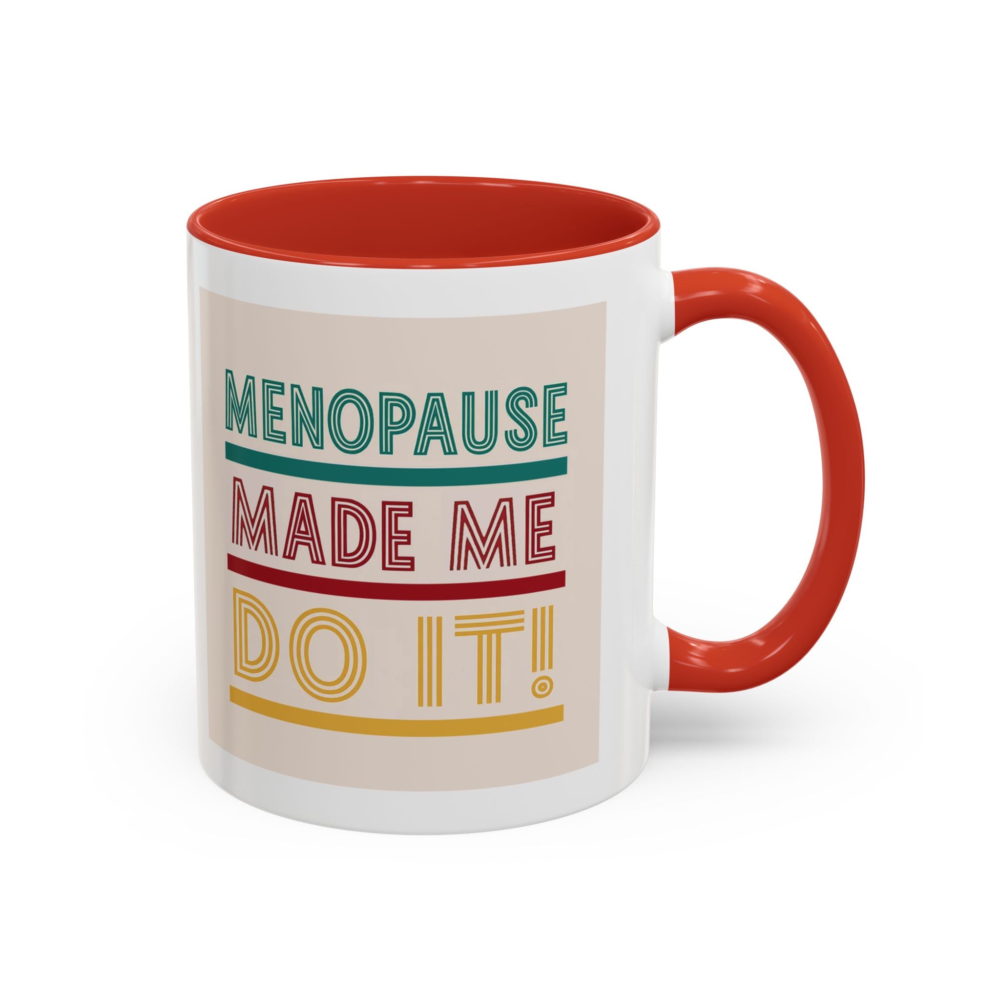 Menopause Made Me Do It – Colorful Retro Mug, Funny & Bold