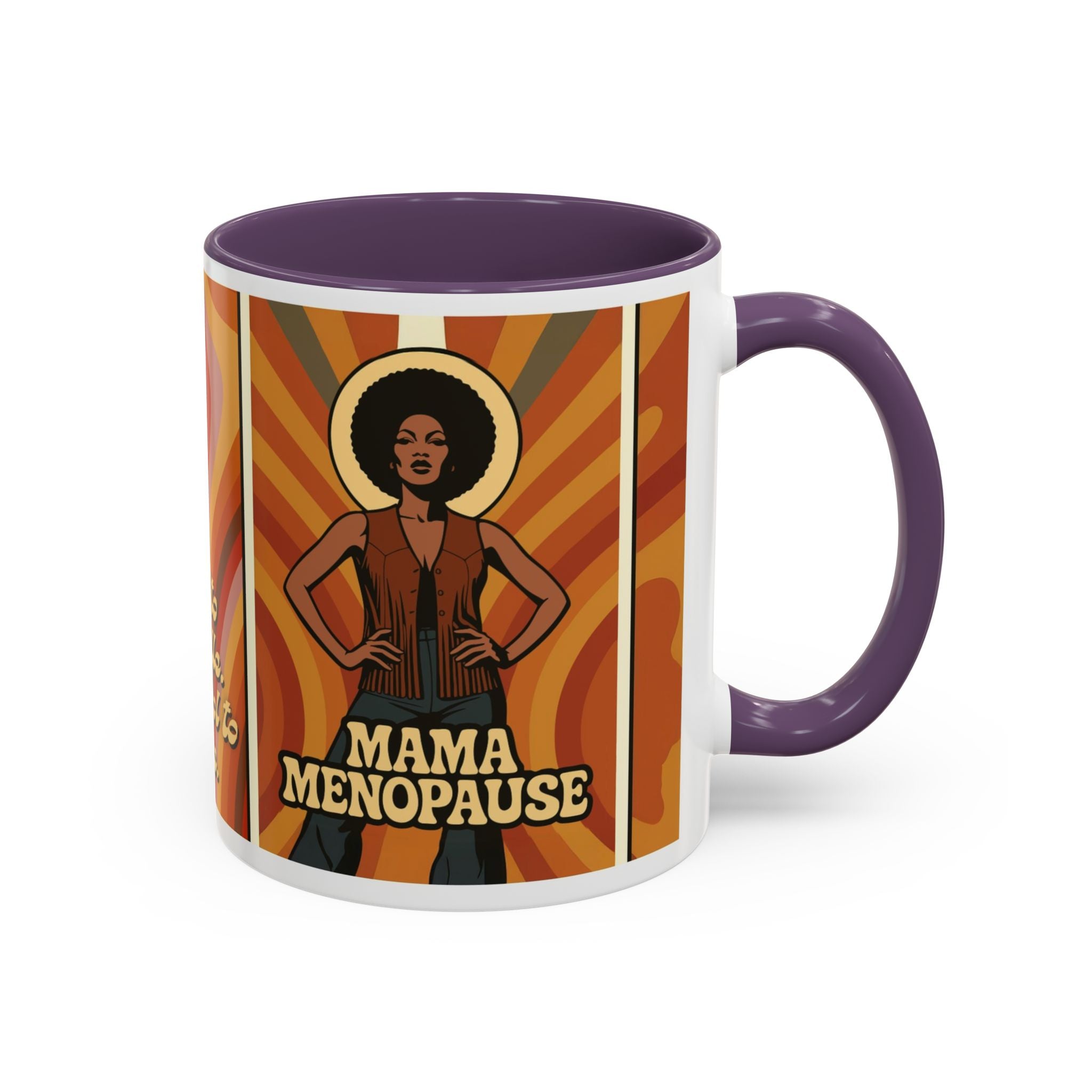 Mama Menopause. Too Hot to Handle, Too Cool to Care. Coffee Mug