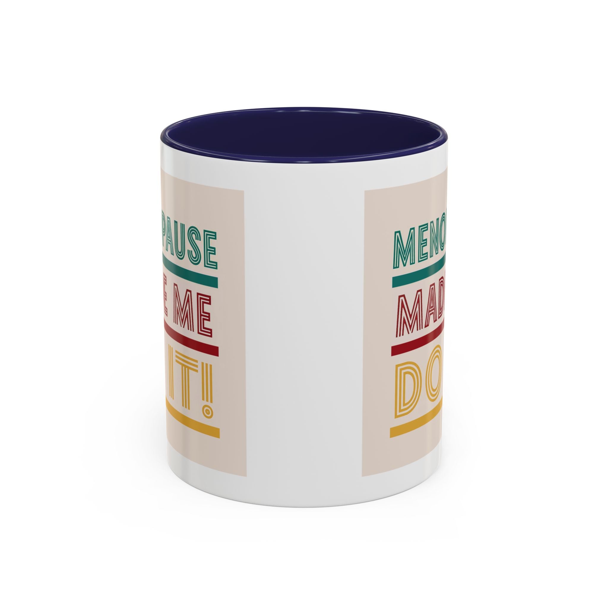 Menopause Made Me Do It – Colorful Retro Mug, Funny & Bold