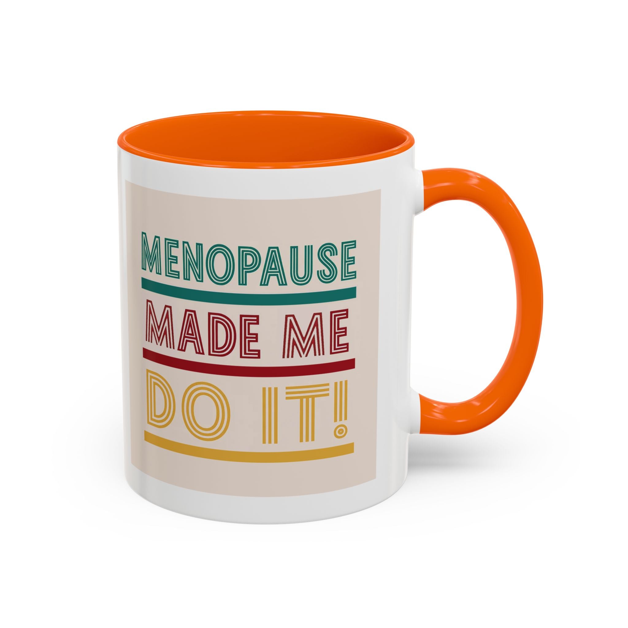 Menopause Made Me Do It – Colorful Retro Mug, Funny & Bold