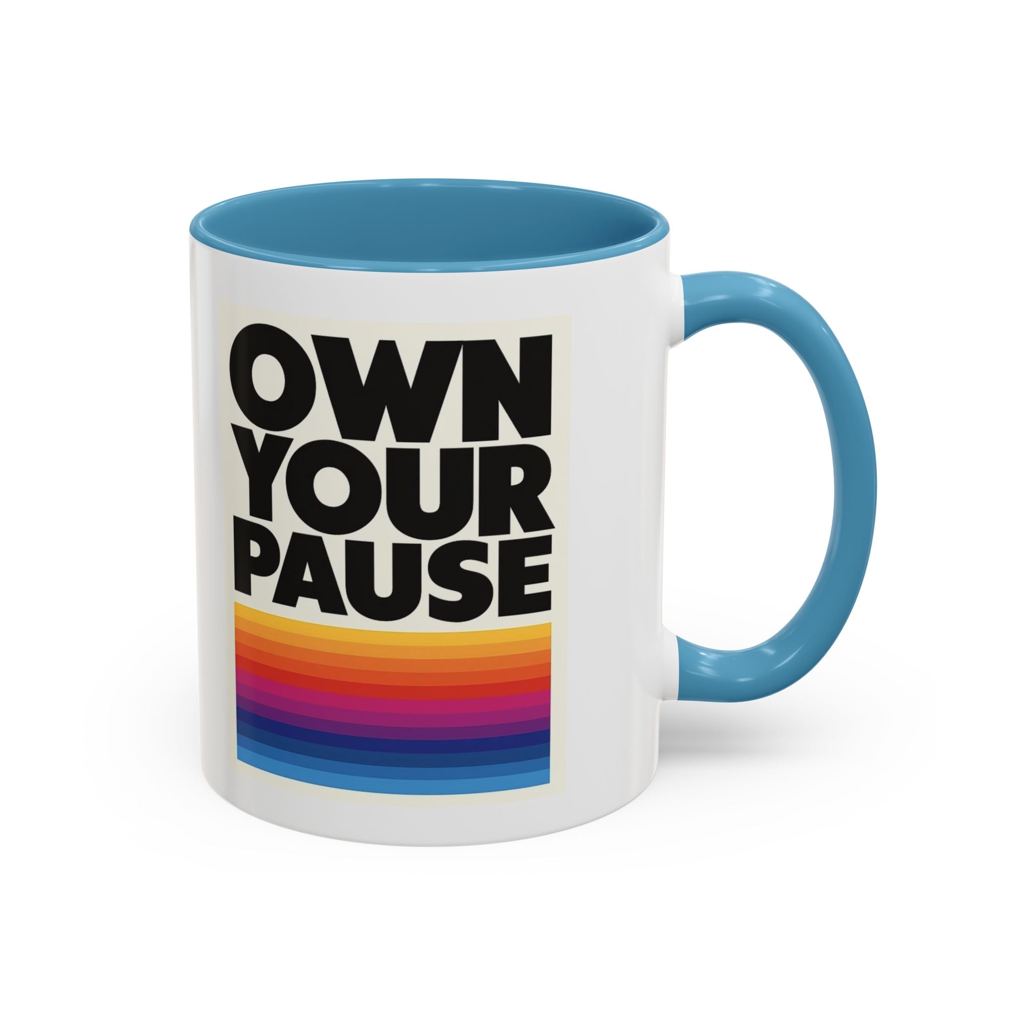 Own Your Pause – Bold Statement Coffee Mug
