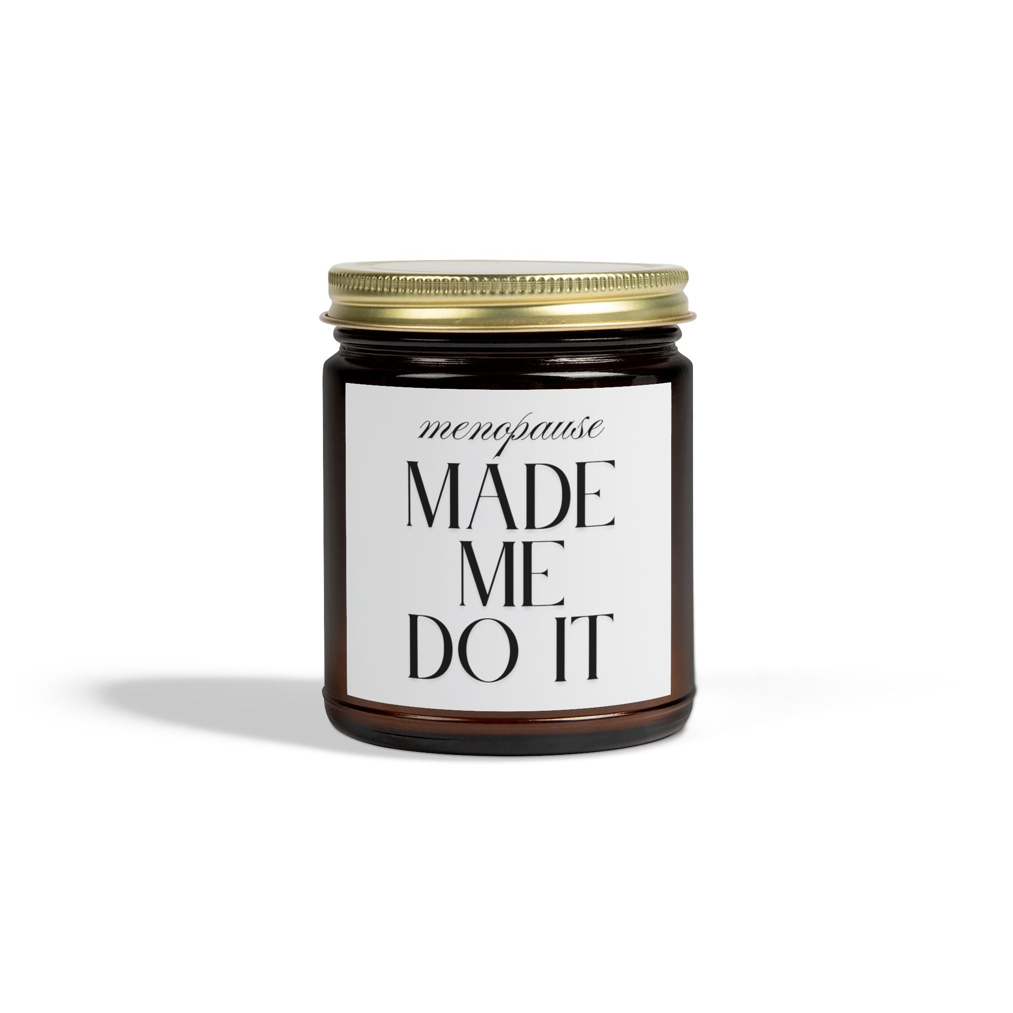 Menopause Made Me Do It. Scented Handmade Coconut Apricot Wax Candles