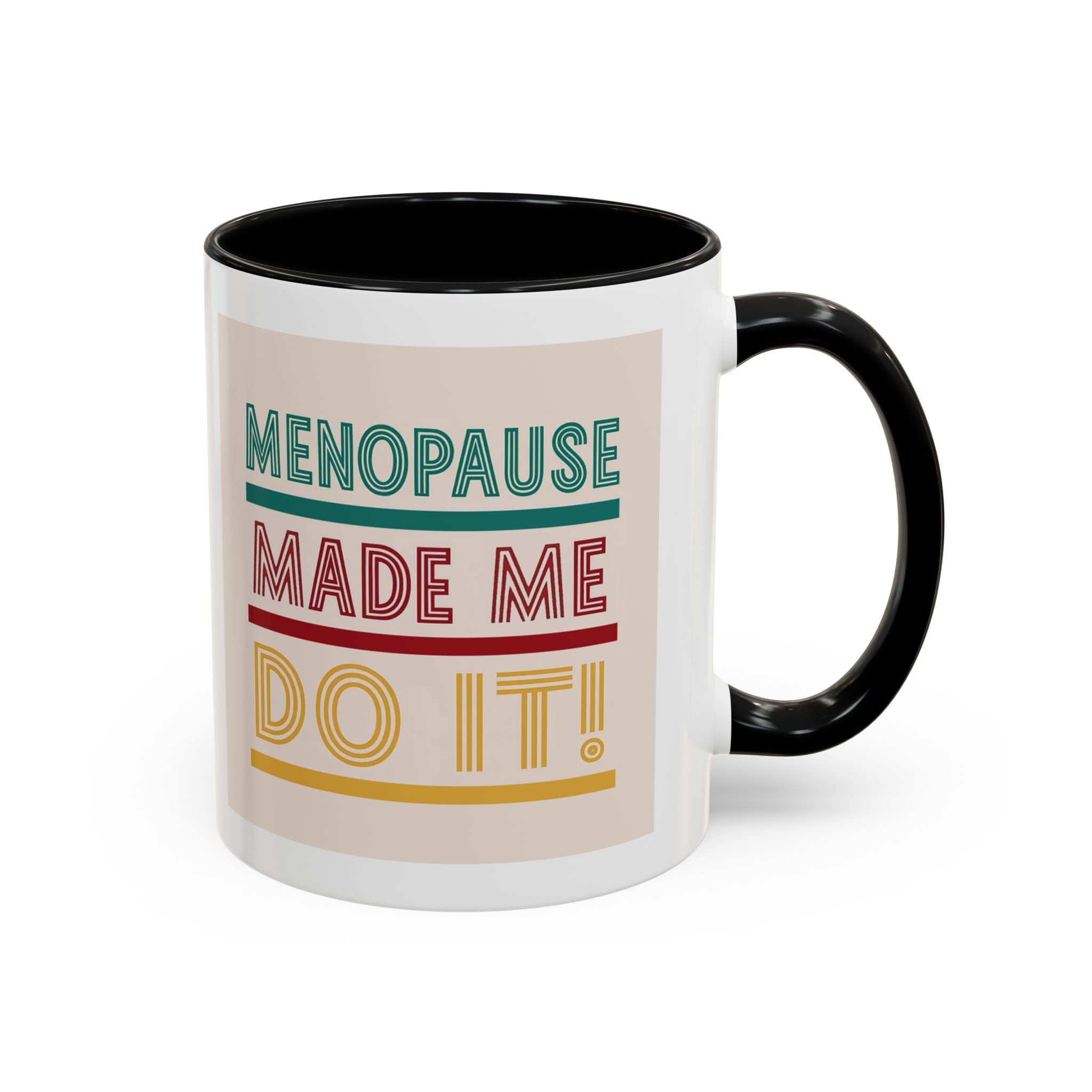 Menopause Made Me Do It – Colorful Retro Mug, Funny & Bold