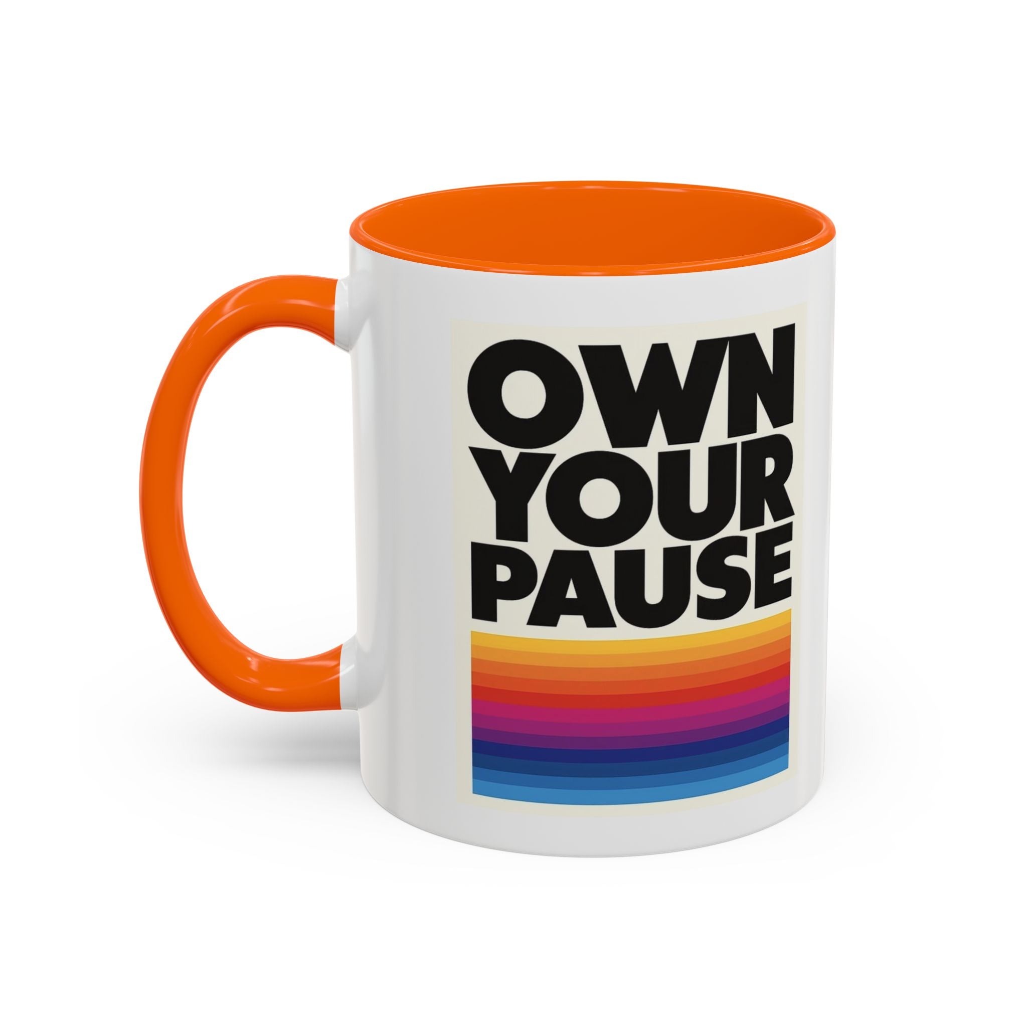 Own Your Pause – Bold Statement Coffee Mug