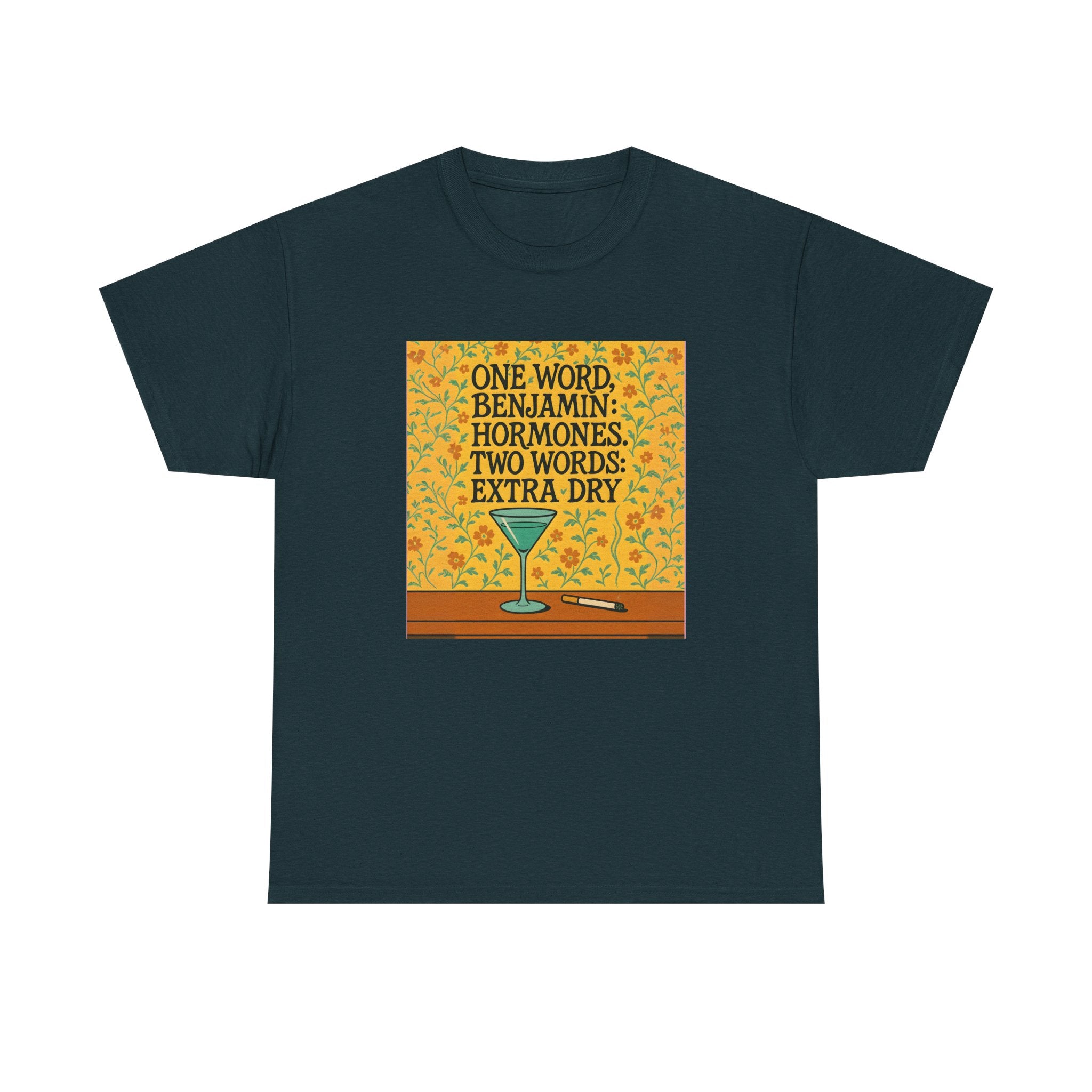 One Word: Hormones. Two Words: Extra Dry. – Women’s Statement T-Shirt