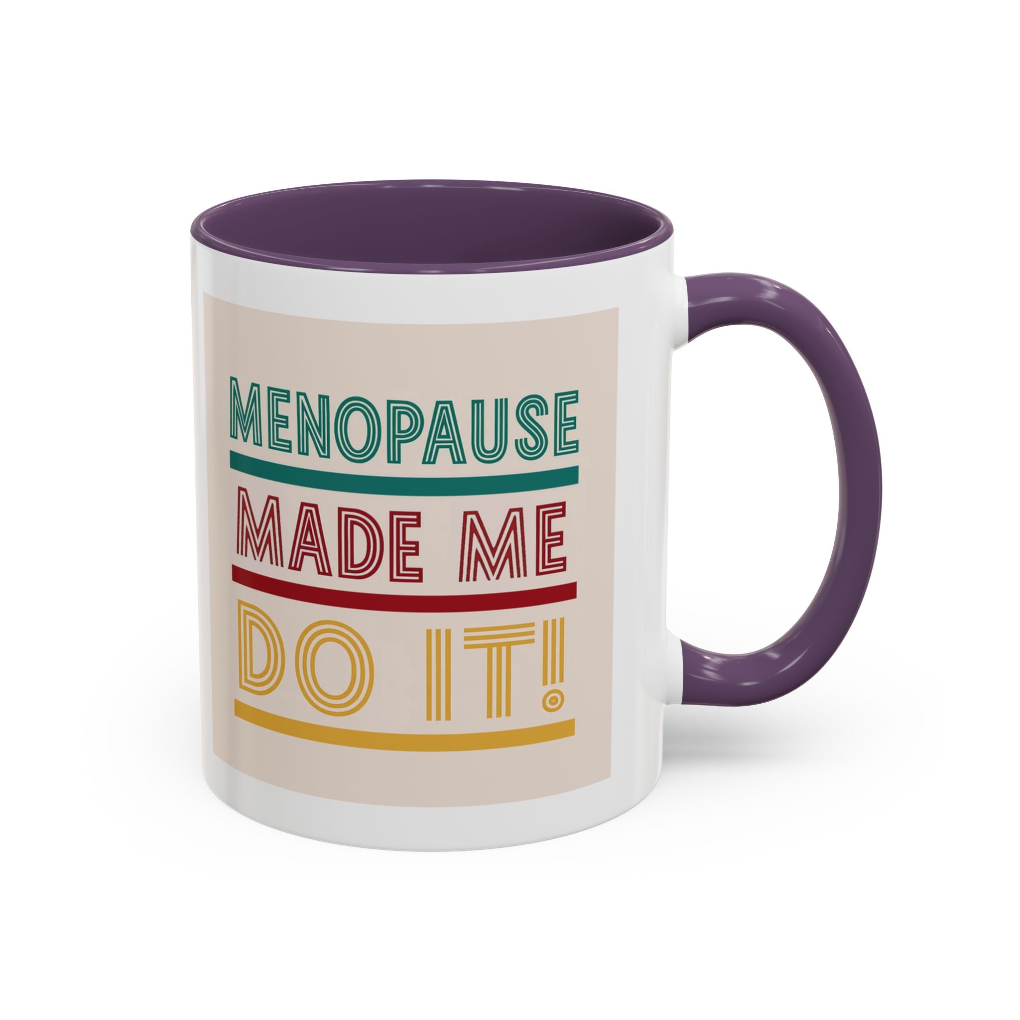 Menopause Made Me Do It – Colorful Retro Mug, Funny & Bold