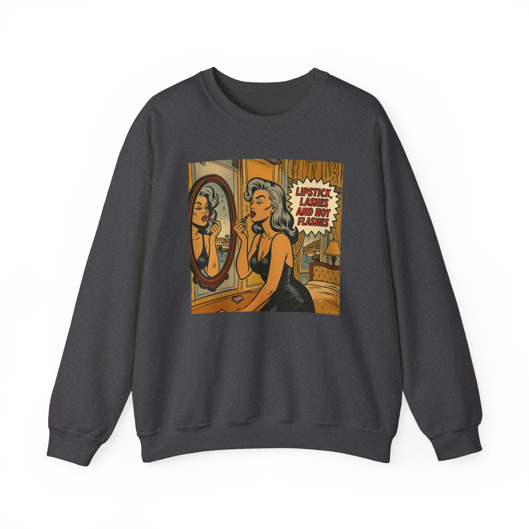 Lipstick, Lashes & Hot Flashes Crewneck