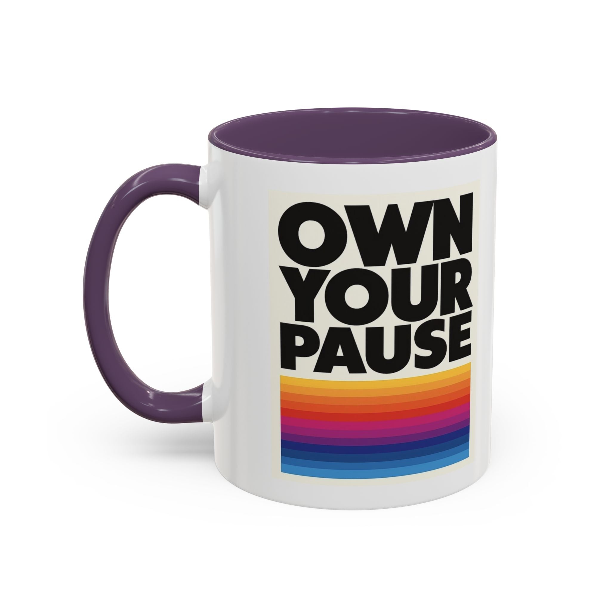 Own Your Pause – Bold Statement Coffee Mug