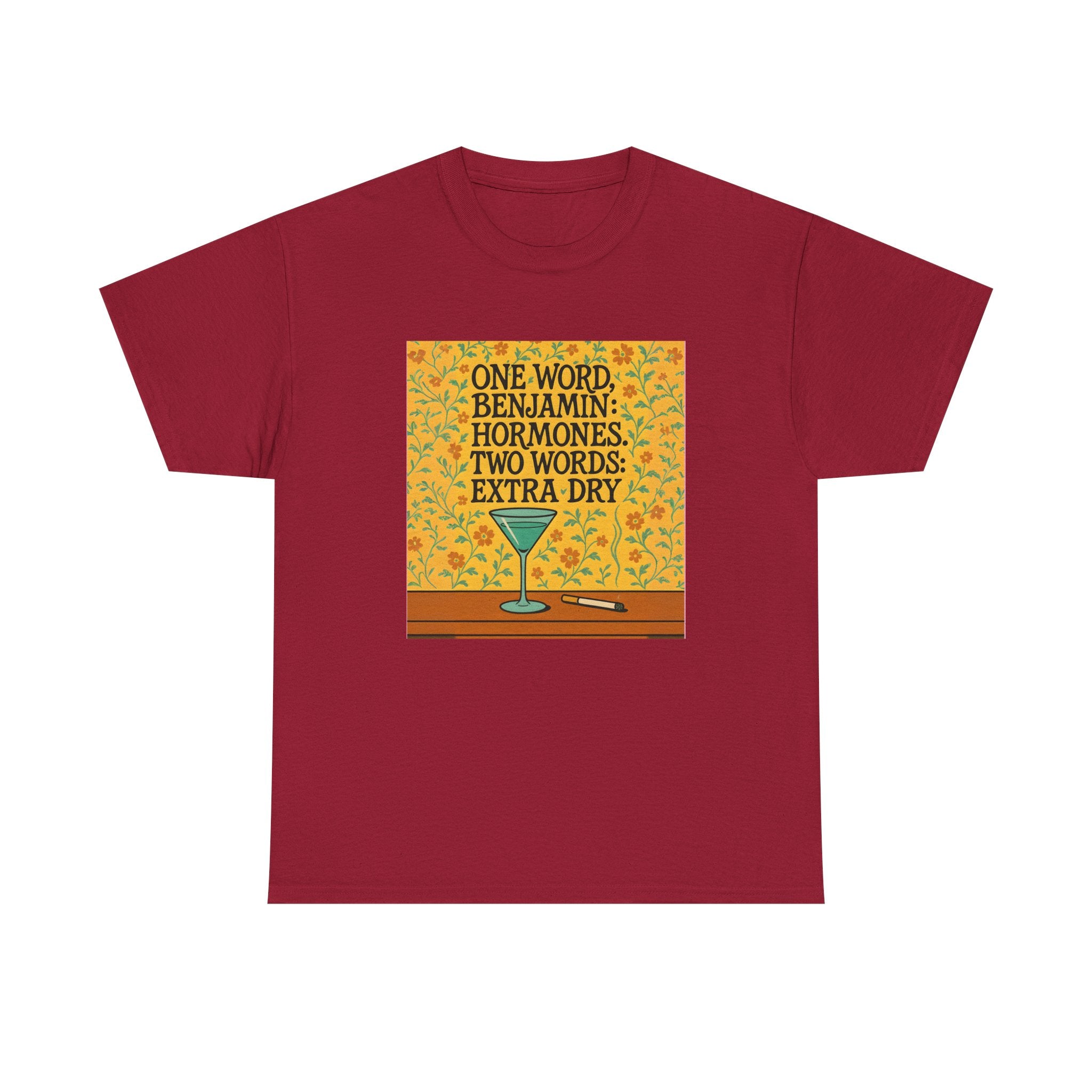 One Word: Hormones. Two Words: Extra Dry. – Women’s Statement T-Shirt