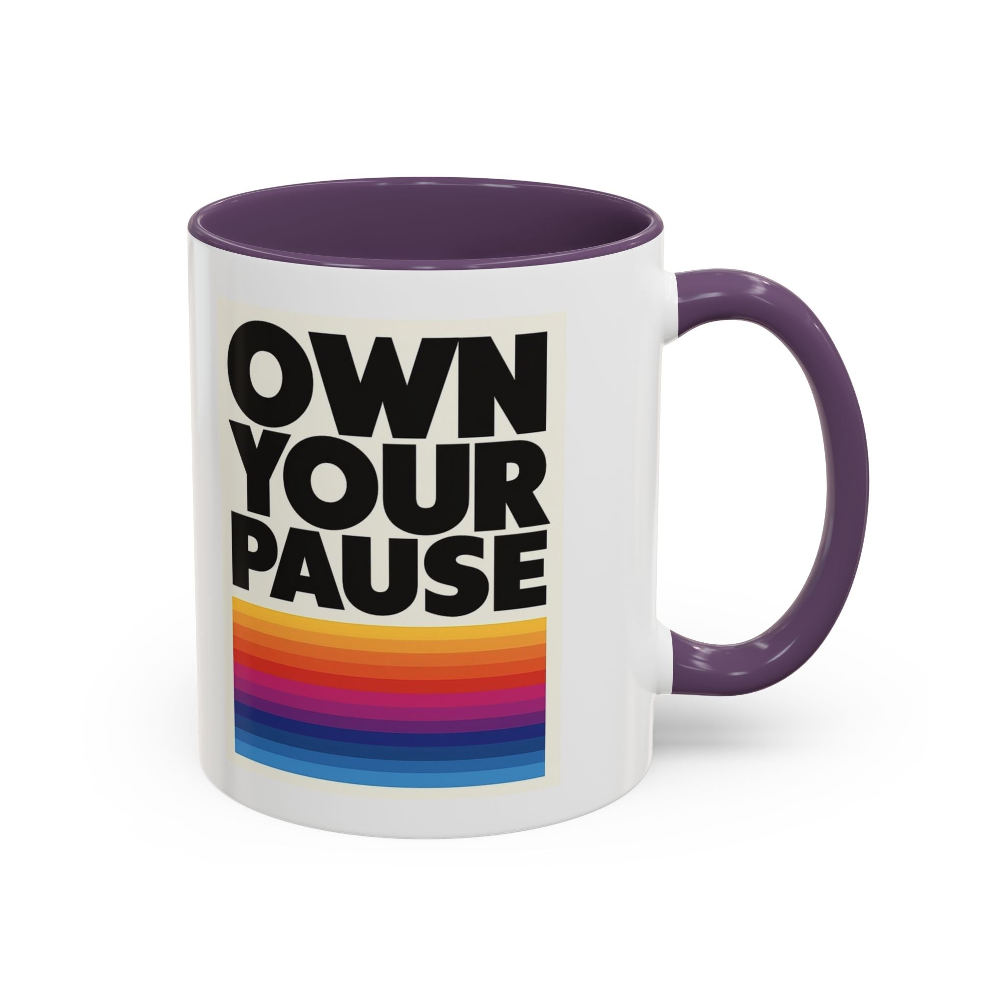 Own Your Pause – Bold Statement Coffee Mug