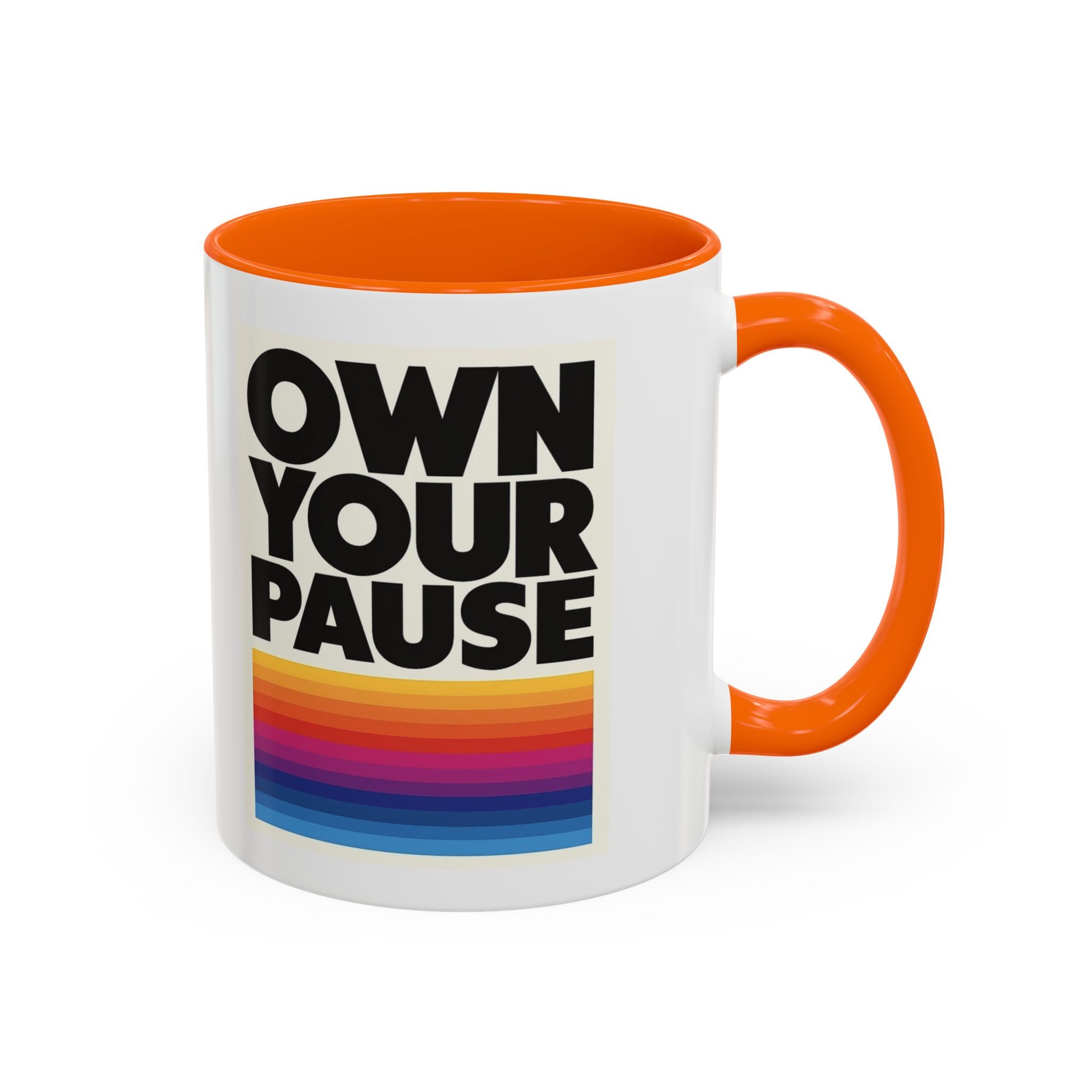 Own Your Pause – Bold Statement Coffee Mug