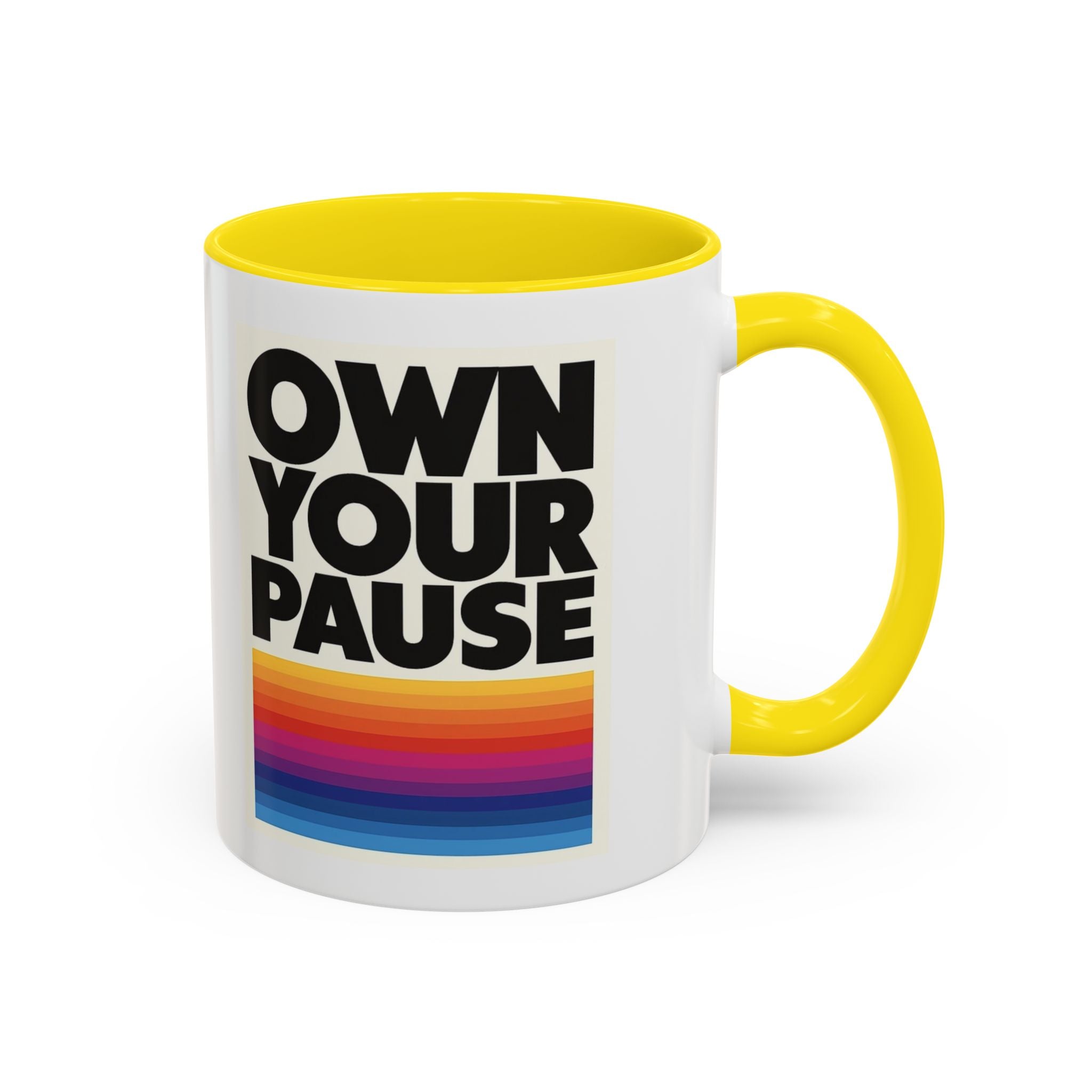 Own Your Pause – Bold Statement Coffee Mug