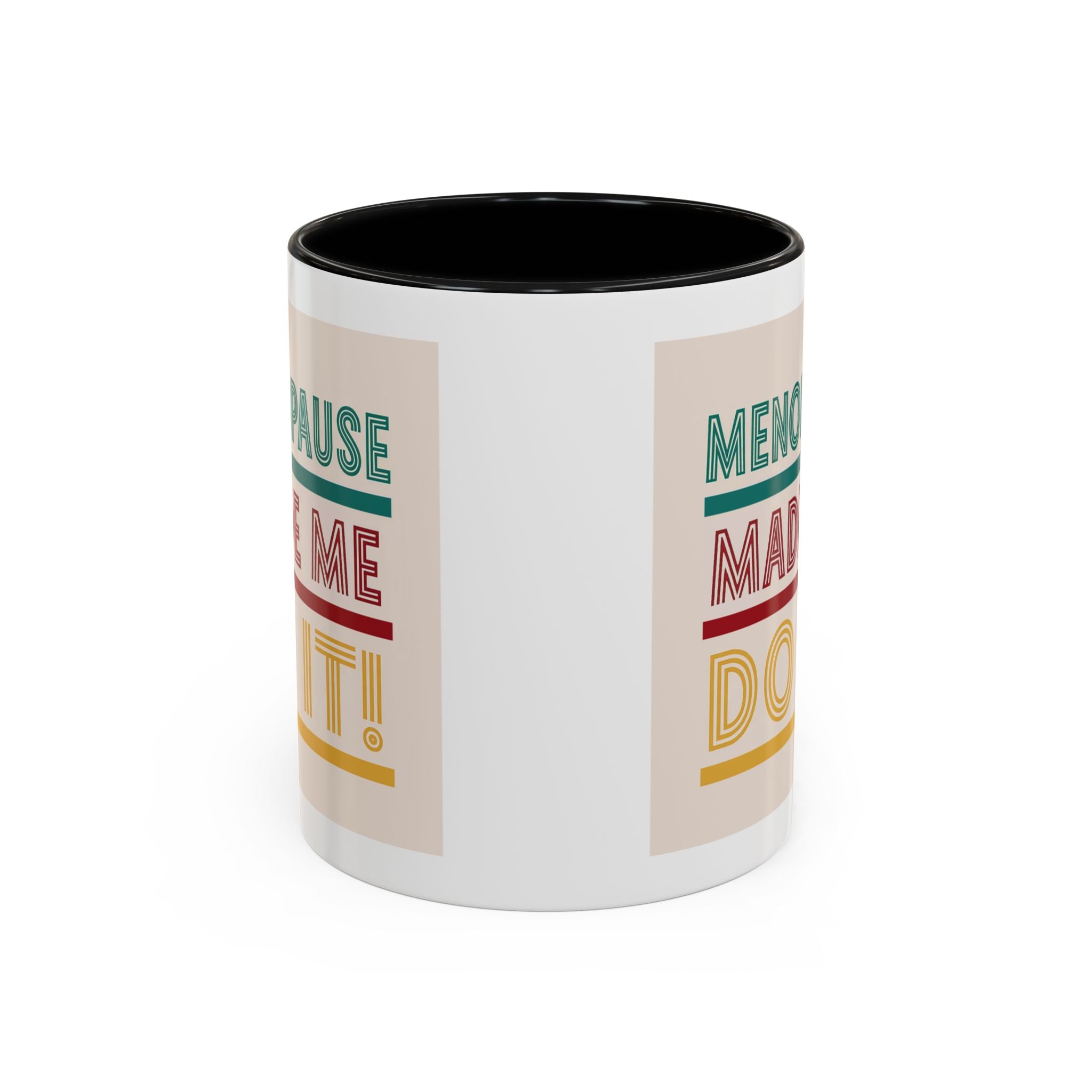 Menopause Made Me Do It – Colorful Retro Mug, Funny & Bold