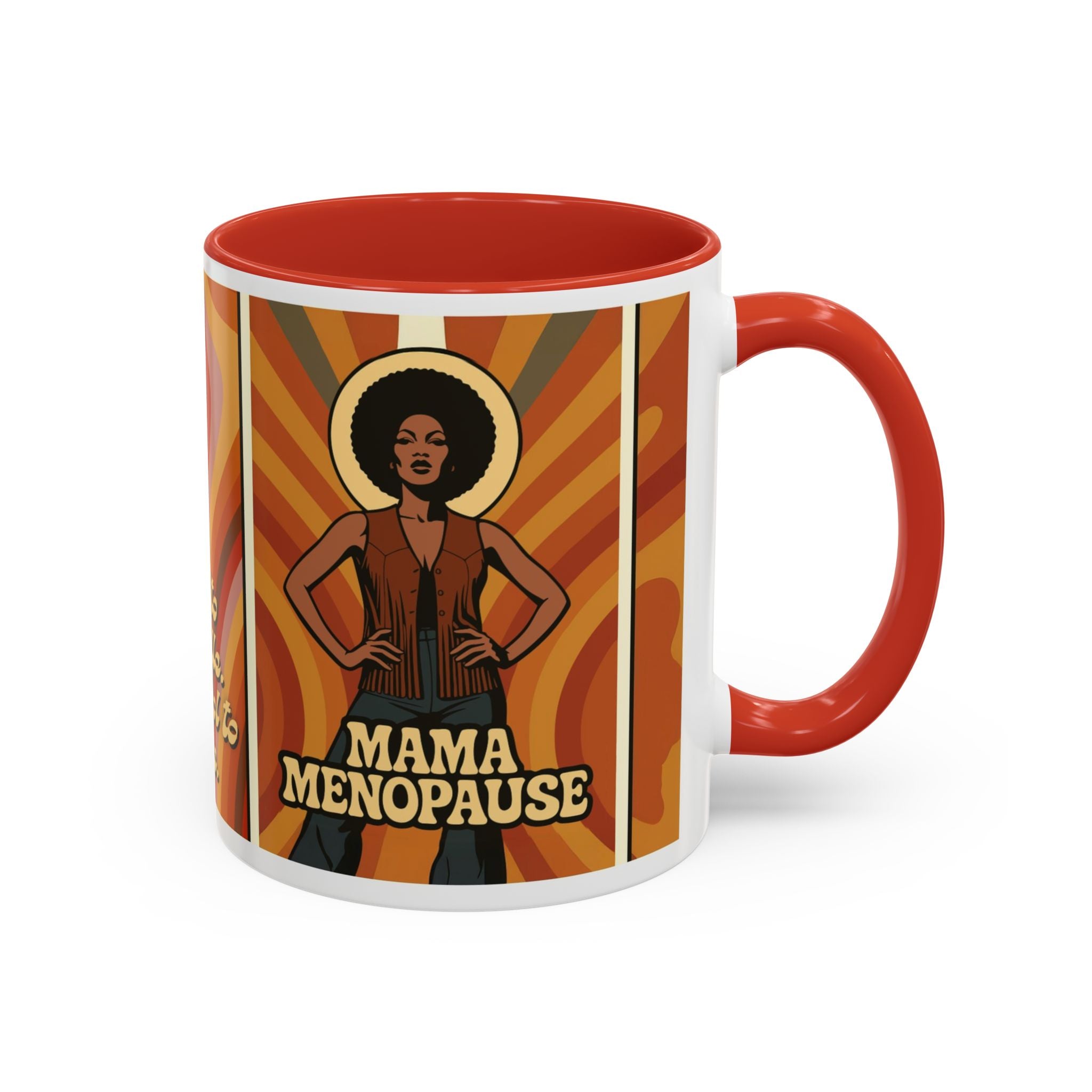 Mama Menopause. Too Hot to Handle, Too Cool to Care. Coffee Mug