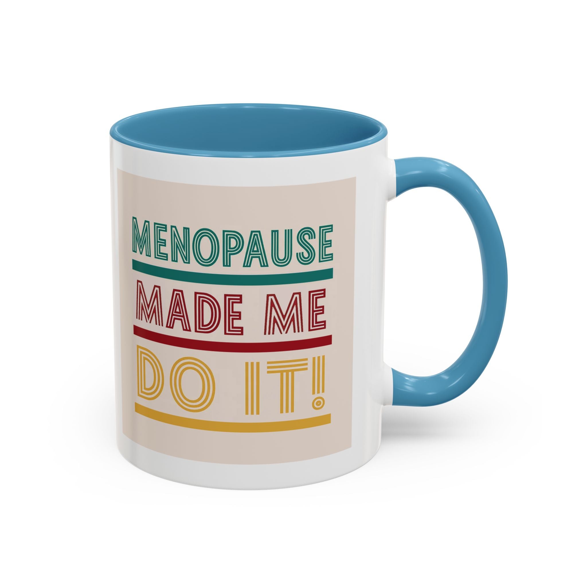 Menopause Made Me Do It – Colorful Retro Mug, Funny & Bold