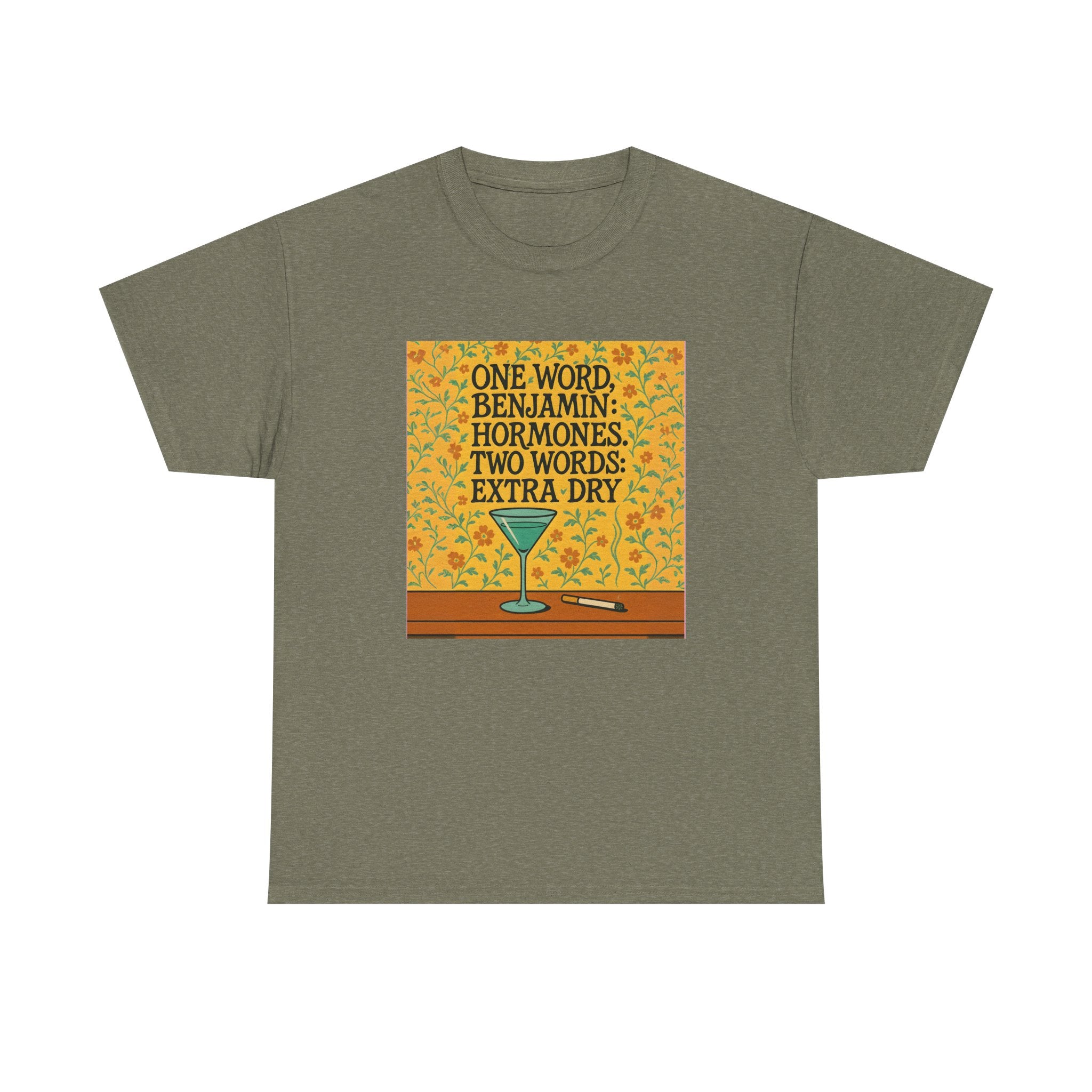 One Word: Hormones. Two Words: Extra Dry. – Women’s Statement T-Shirt
