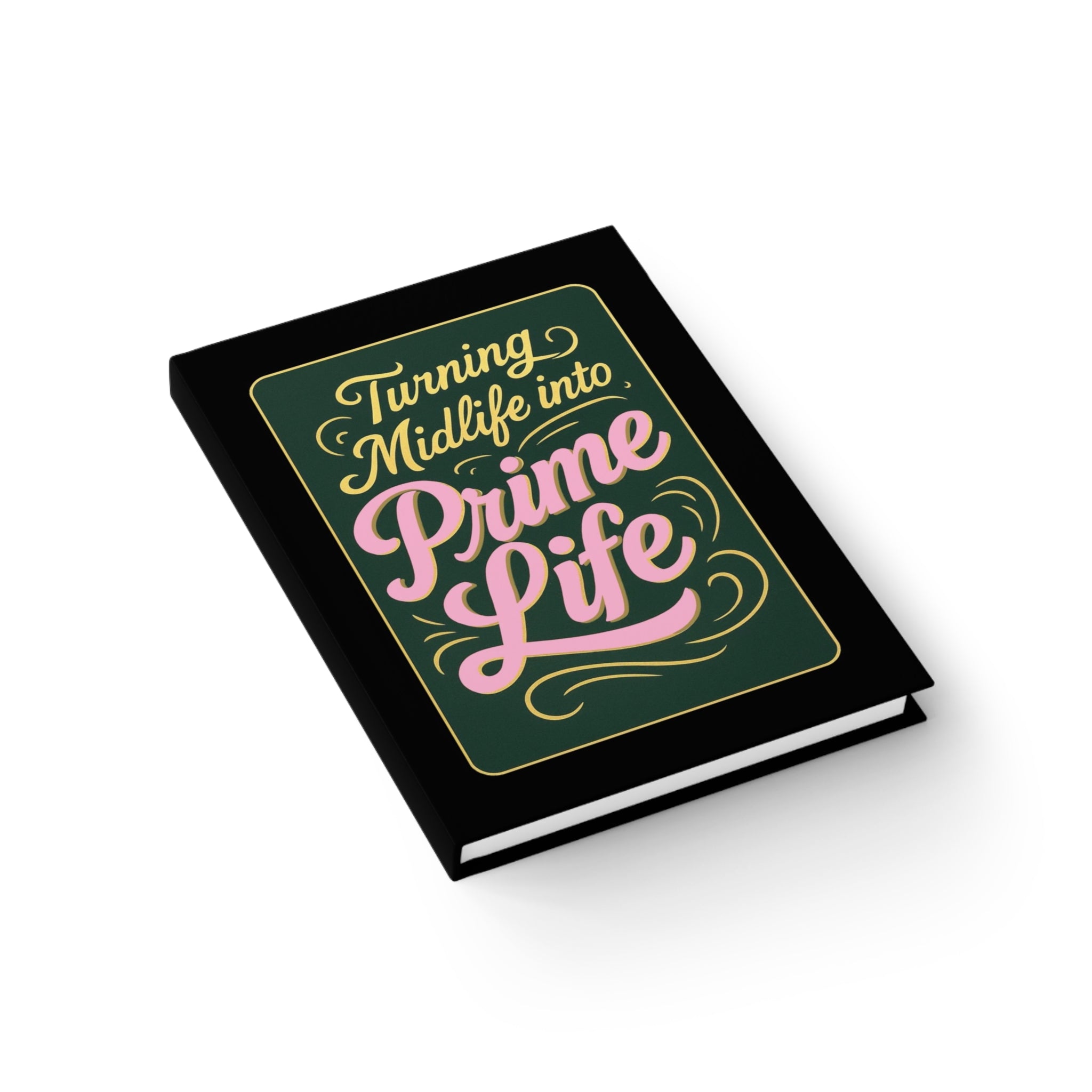 Turning Midlife Into Prime Life. Journal.
