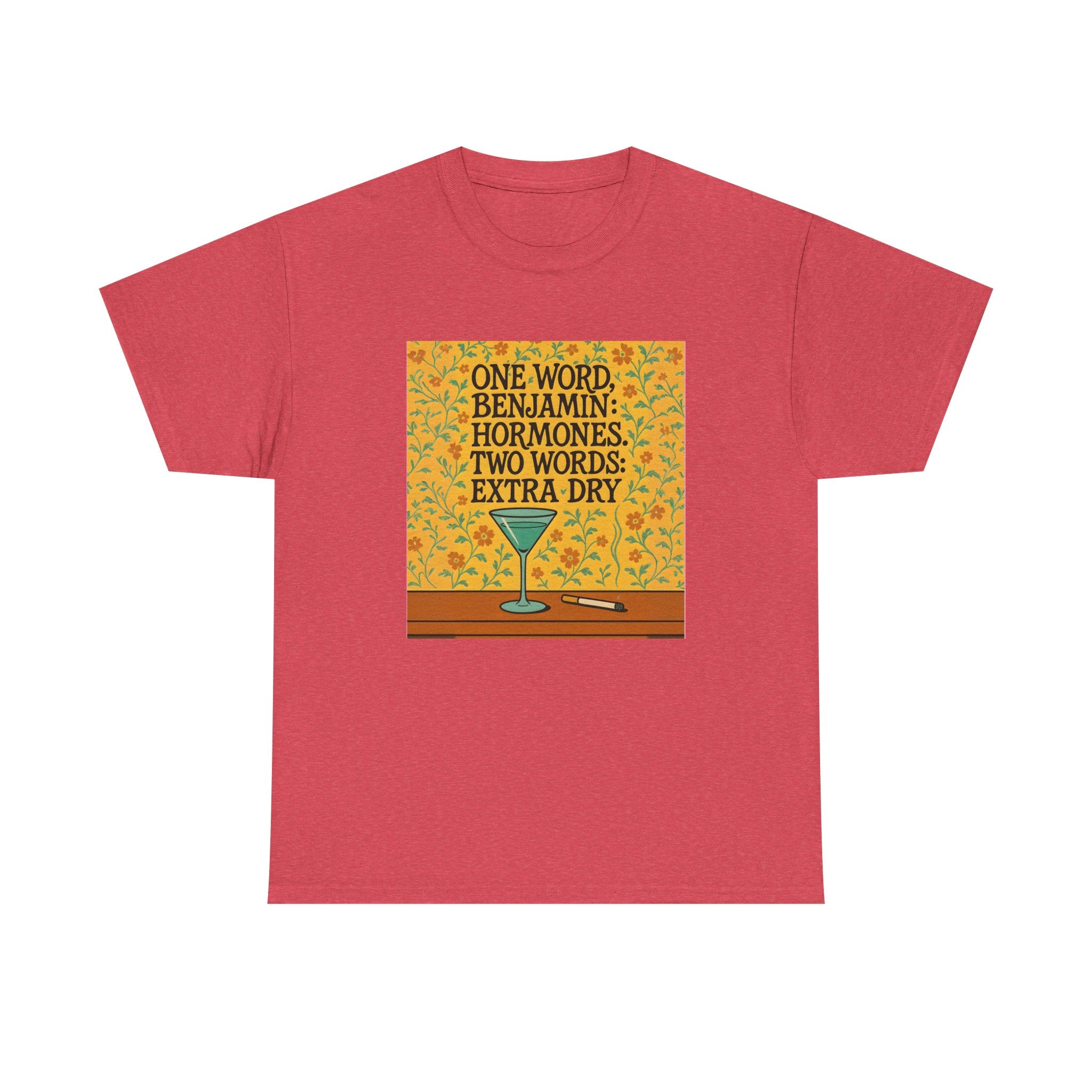 One Word: Hormones. Two Words: Extra Dry. – Women’s Statement T-Shirt
