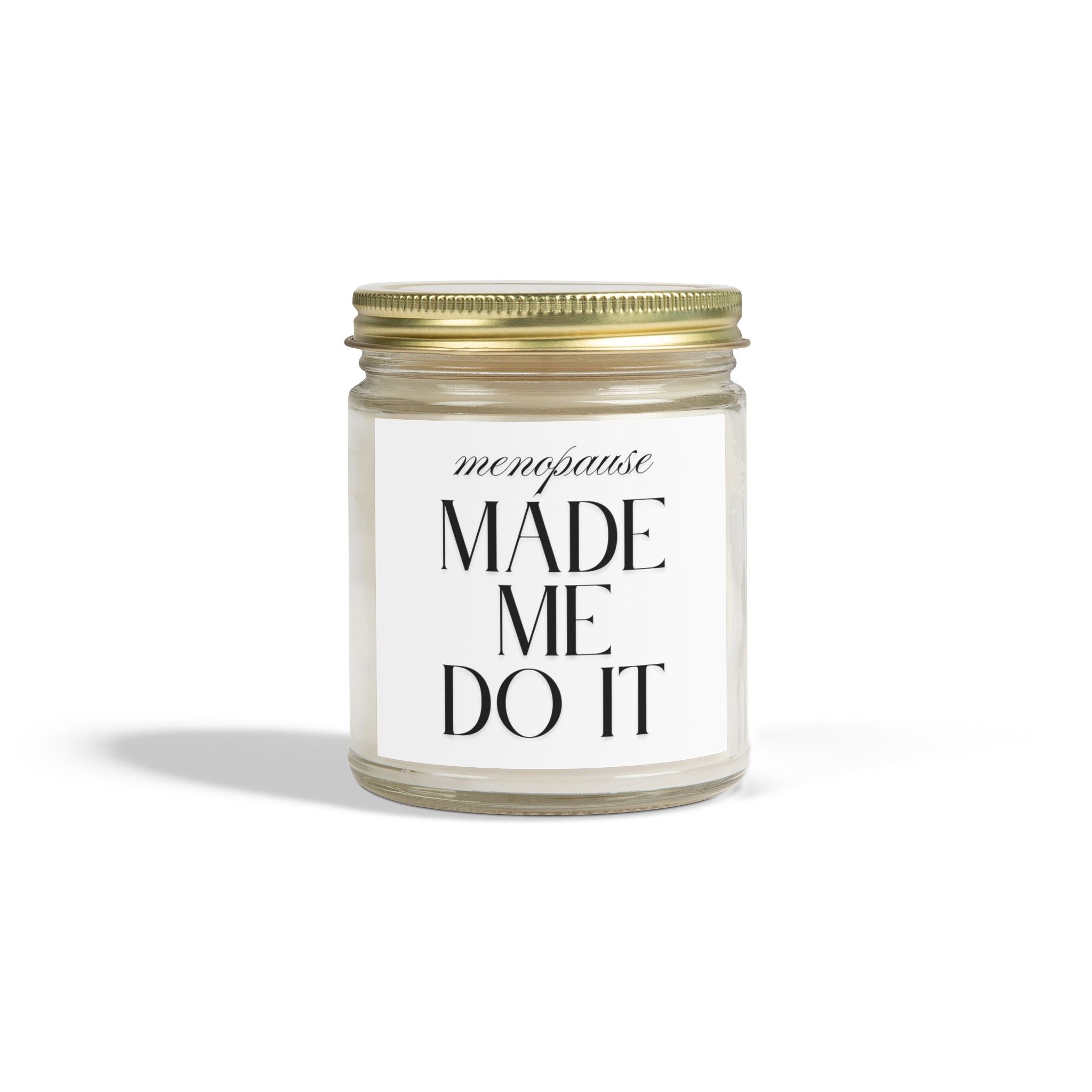 Menopause Made Me Do It. Scented Handmade Coconut Apricot Wax Candles