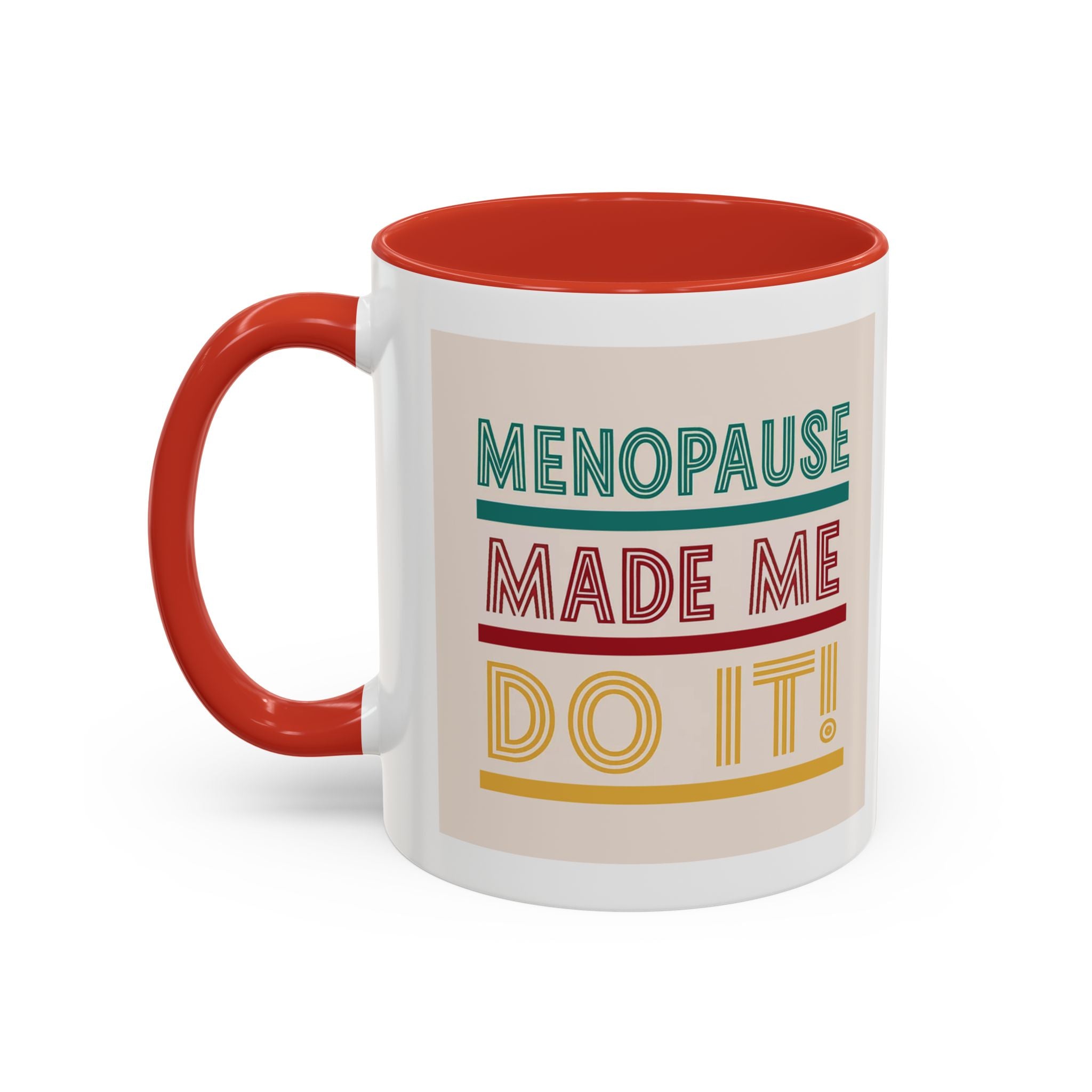 Menopause Made Me Do It – Colorful Retro Mug, Funny & Bold
