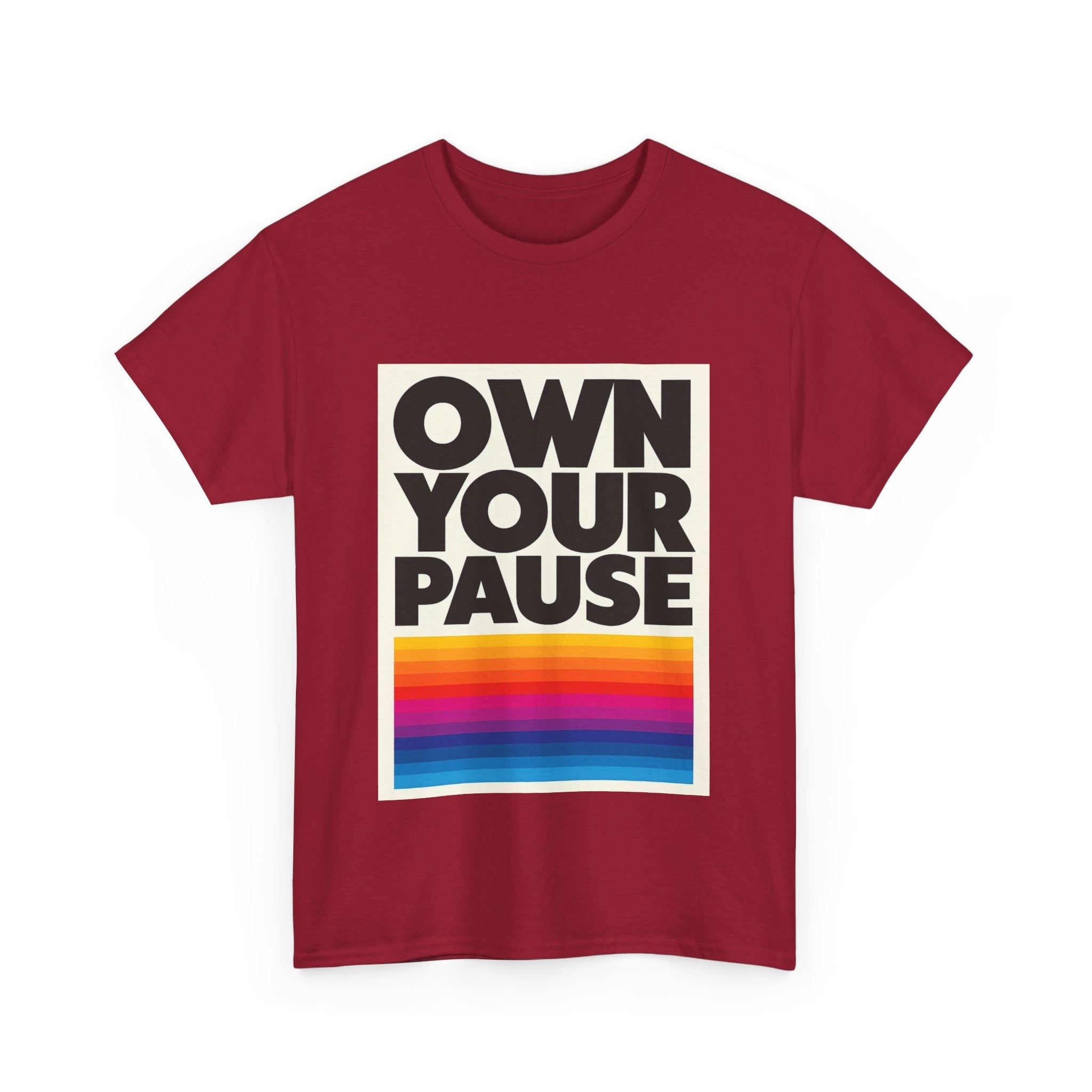 Own Your Pause – Bold Statement Women’s T-Shirt