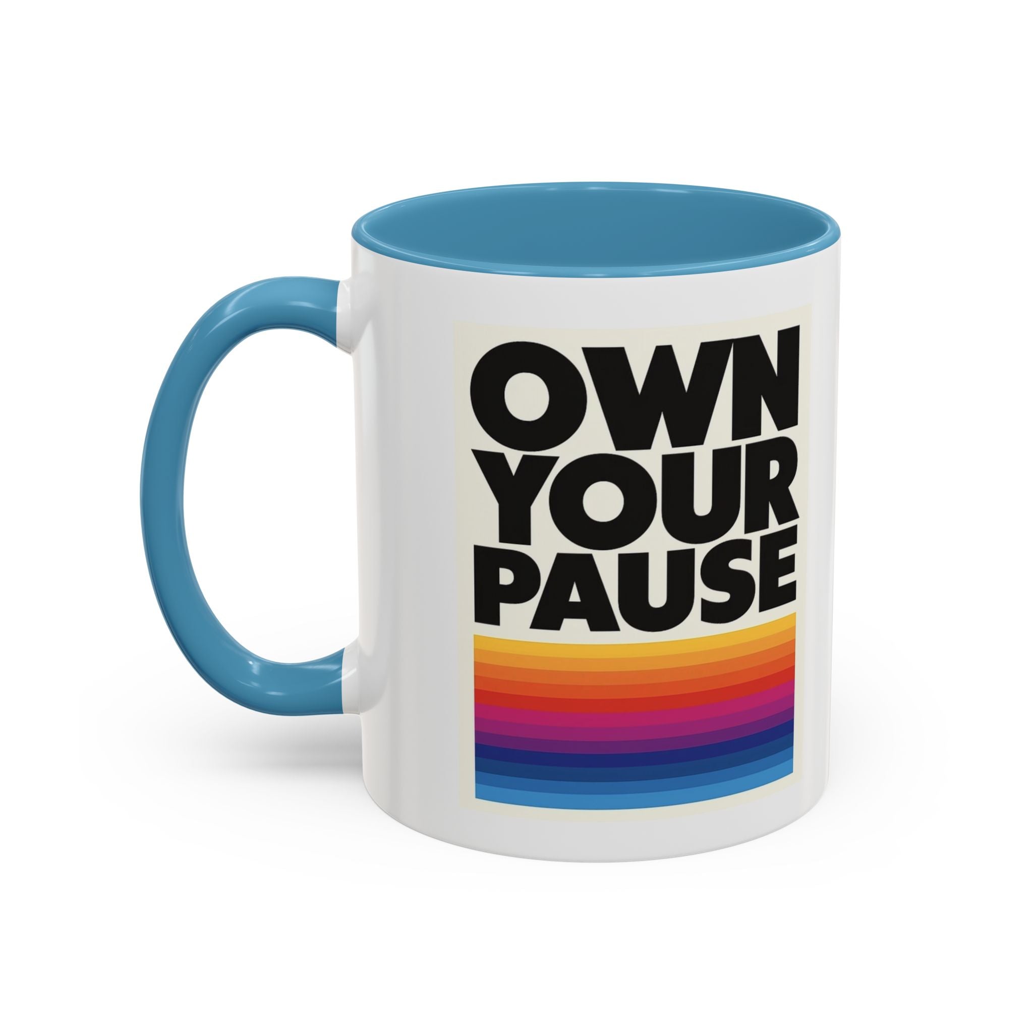 Own Your Pause – Bold Statement Coffee Mug