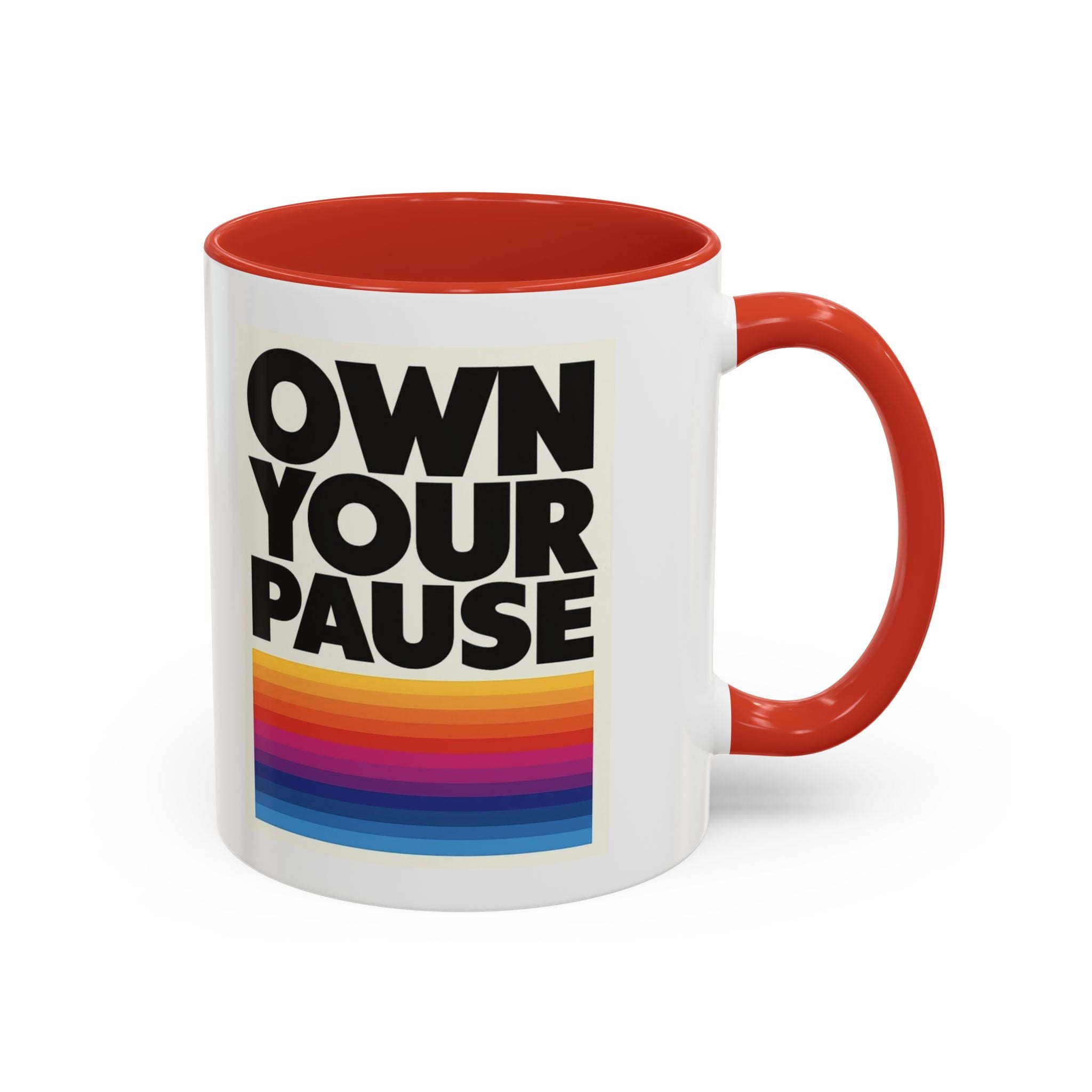 Own Your Pause – Bold Statement Coffee Mug