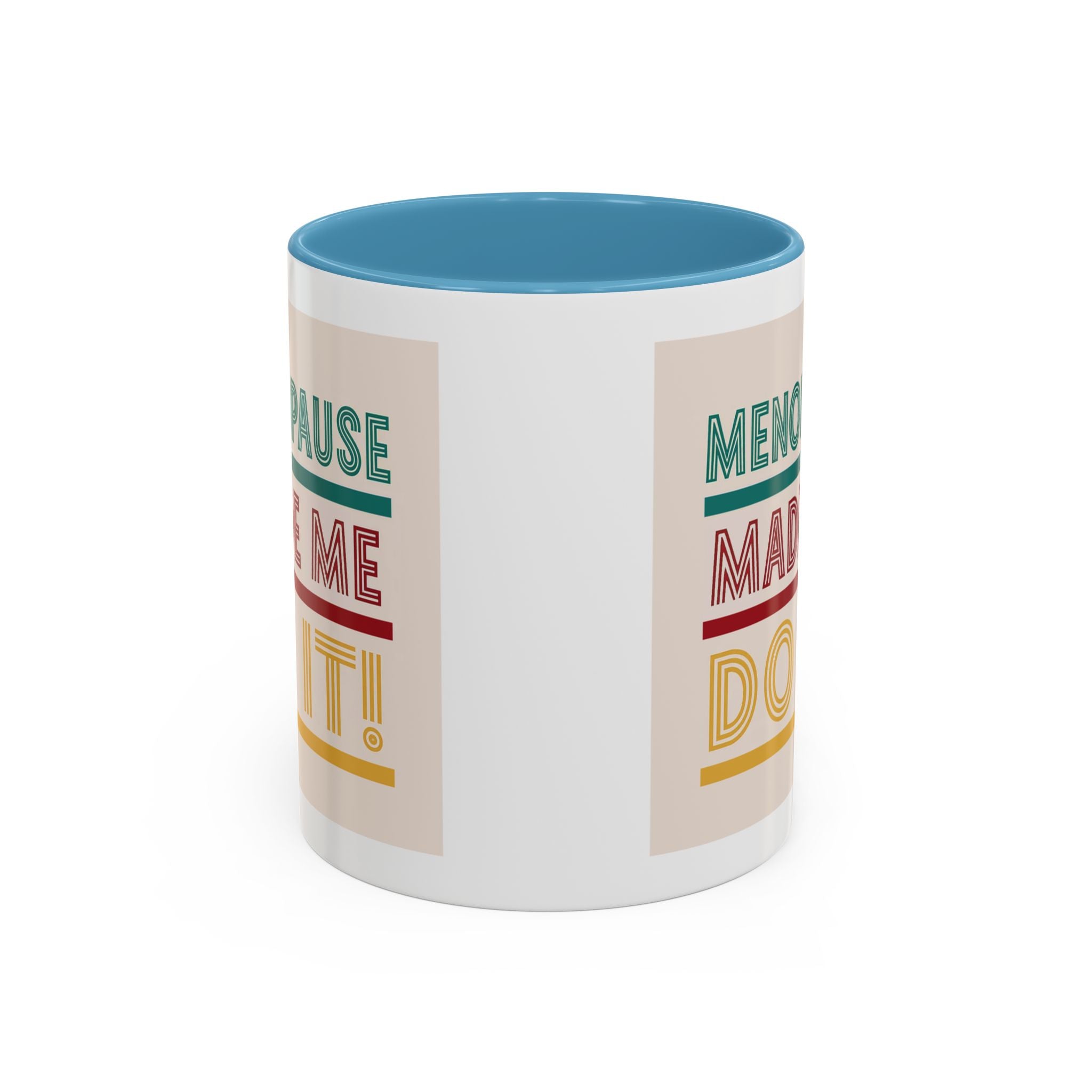 Menopause Made Me Do It – Colorful Retro Mug, Funny & Bold