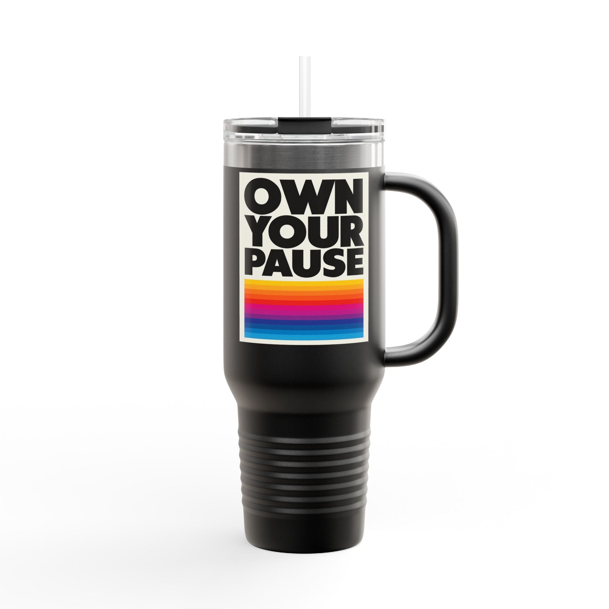 Own Your Pause – 40oz Insulated Travel Mug