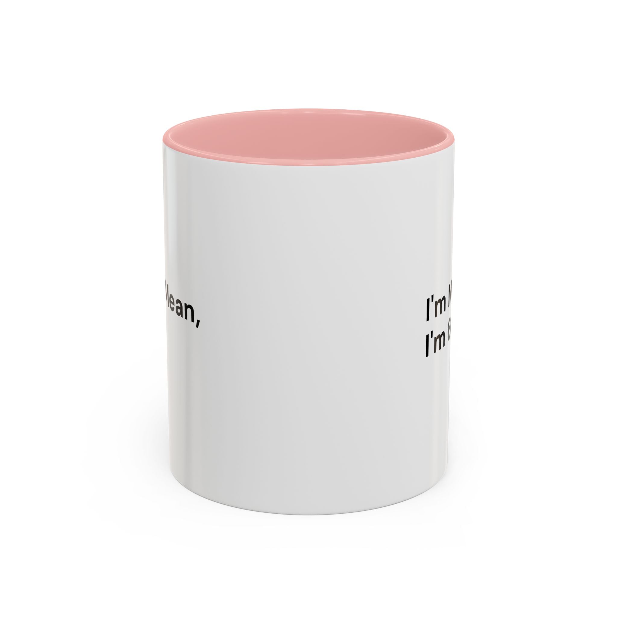 I'm Not Mean, I'm 60 Coffee Mug — Funny Menopause Gift (11/15 oz)