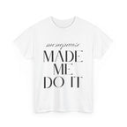 Menopause Made Me Do It. Serif Edition Cotton T-Shirt