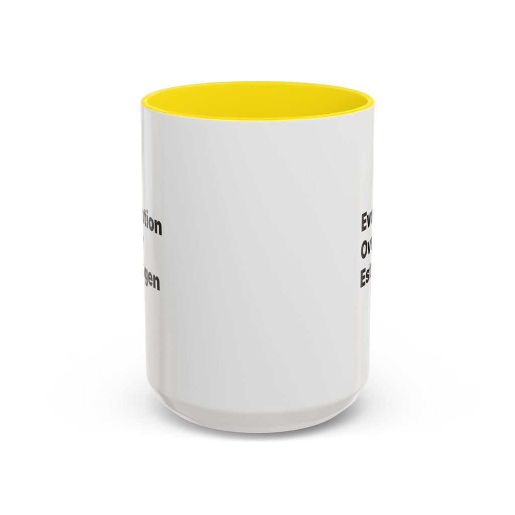 Evolution Over Estrogen Mug. Feminist Statement Coffee Cup (11/15 oz)