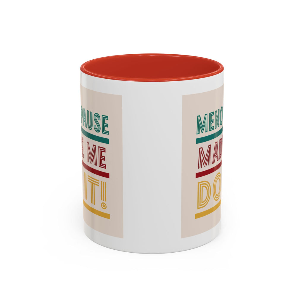 Menopause Made Me Do It – Colorful Retro Mug, Funny & Bold