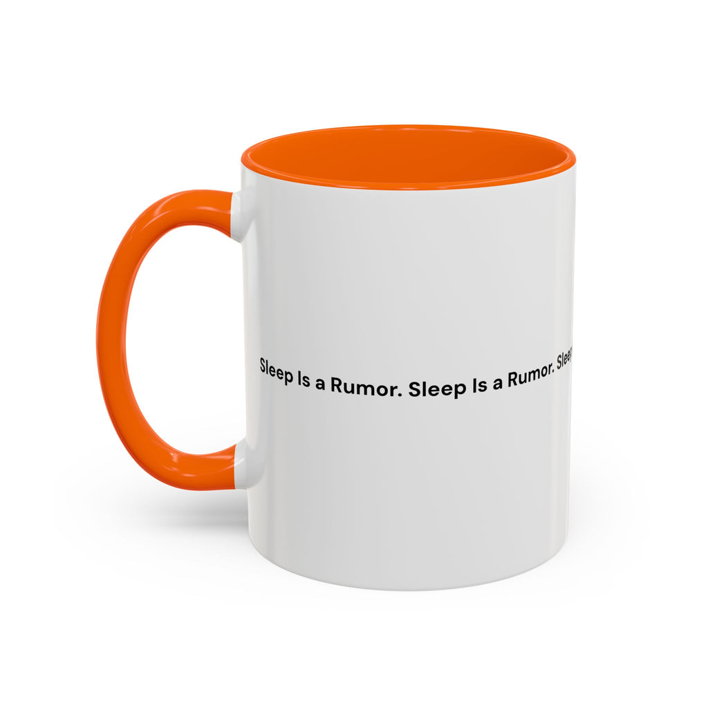 Sleep Is a Rumor Mug — Menopause Night Waking Coffee Cup (11/15oz)