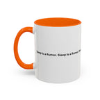 Sleep Is a Rumor Mug — Menopause Night Waking Coffee Cup (11/15oz)