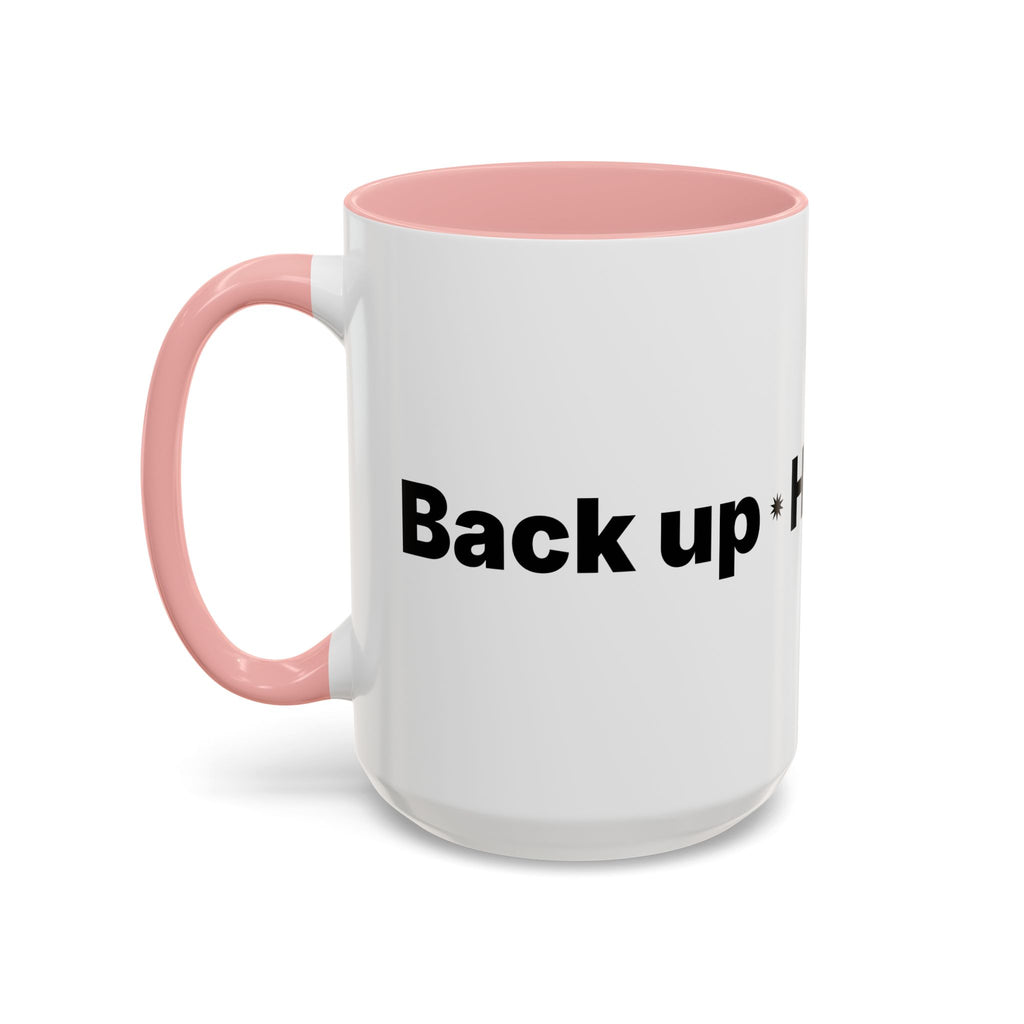 Menopause Humor Coffee Mug — “Back Up. High Voltage.” Accent 11/15oz