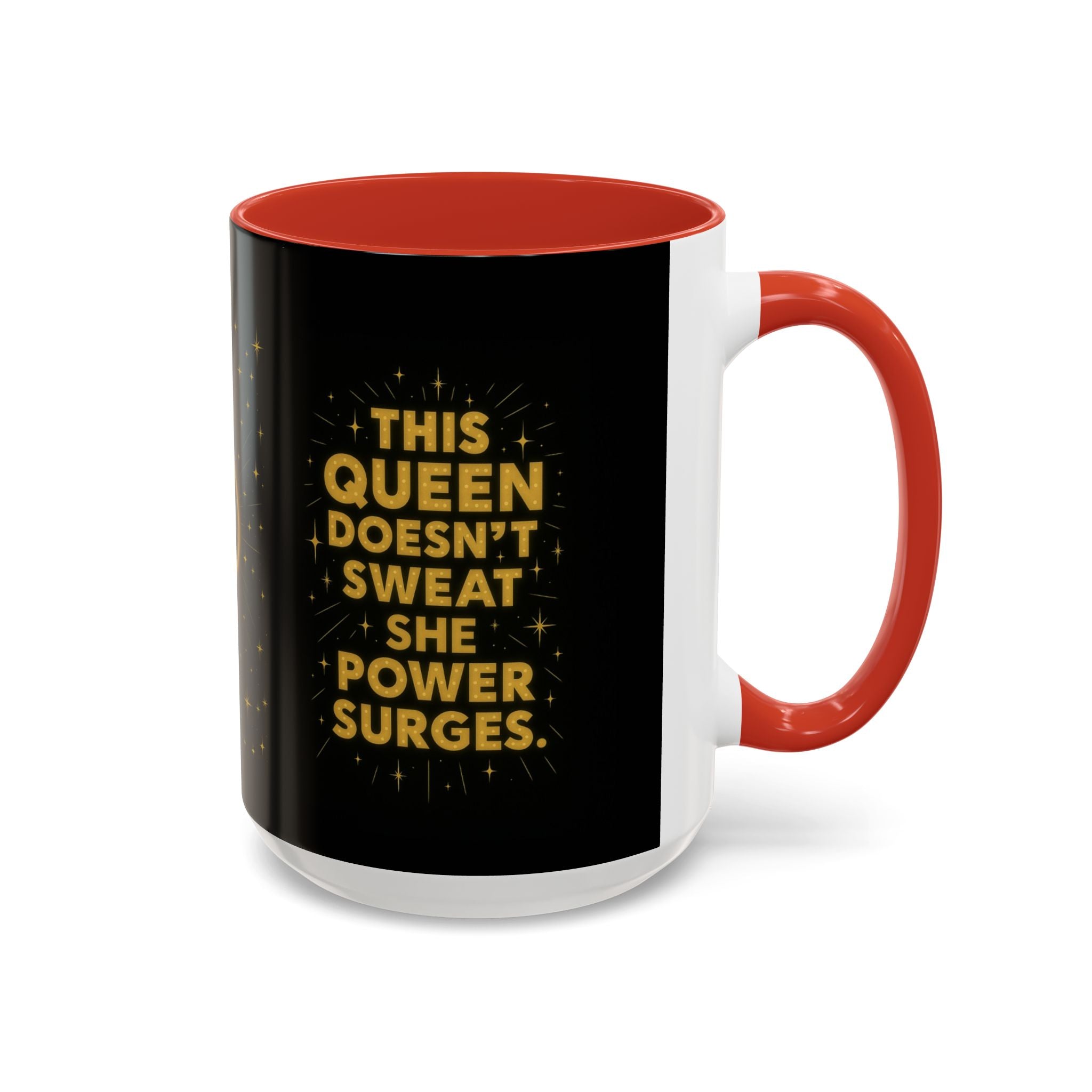 Hot Flash Queen Power Surge Mug.