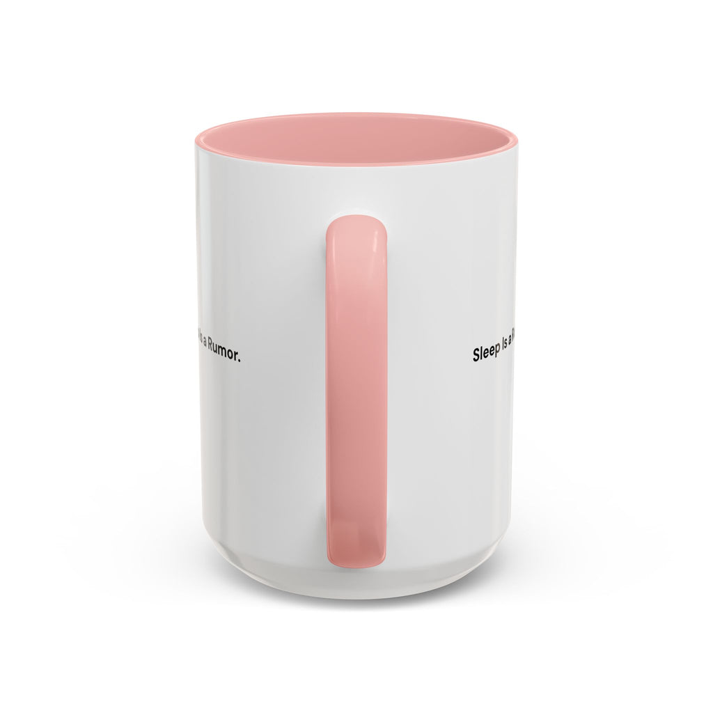 Sleep Is a Rumor Mug — Menopause Night Waking Coffee Cup (11/15oz)
