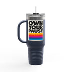 Own Your Pause – 40oz Insulated Travel Mug