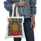 Mama’s Secret Weapon. Cotton Canvas Tote Bag