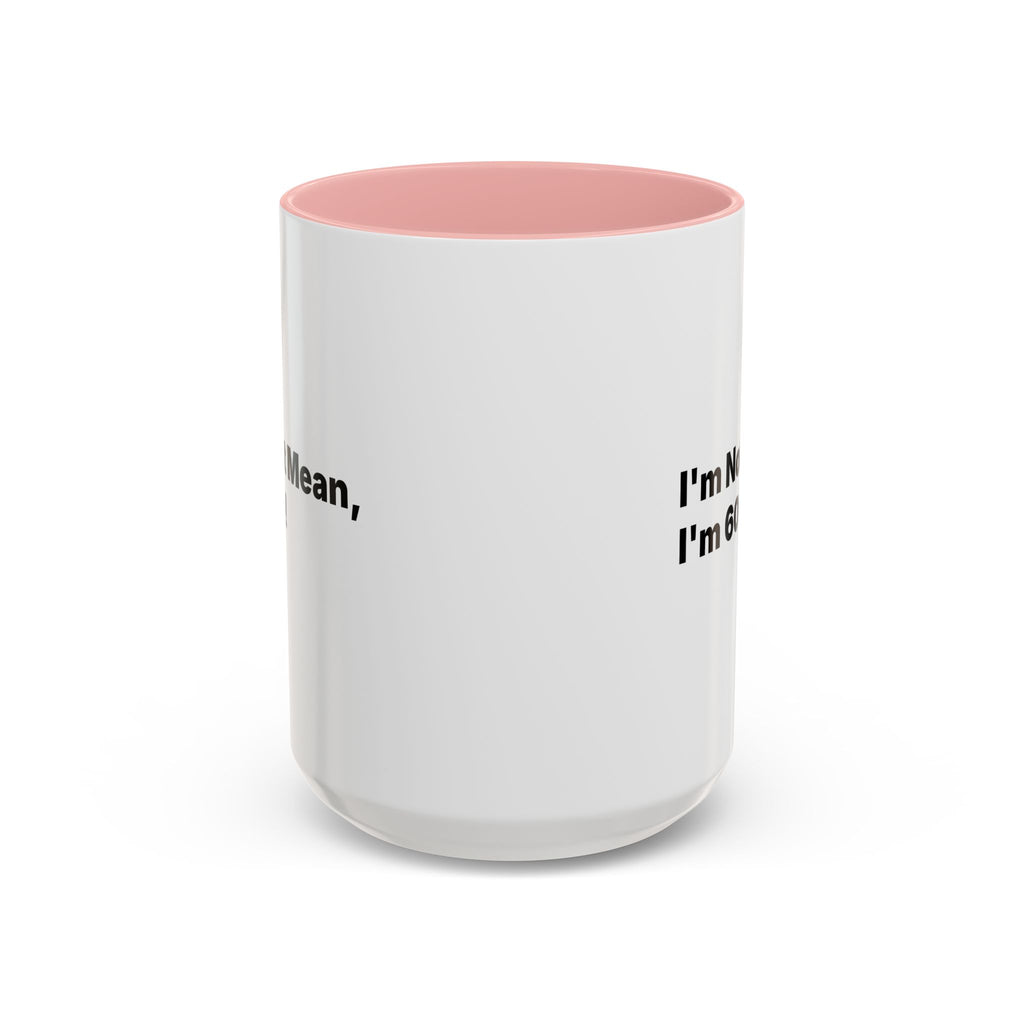 I'm Not Mean, I'm 60 Coffee Mug. Funny Menopause Gift (11/15 oz)