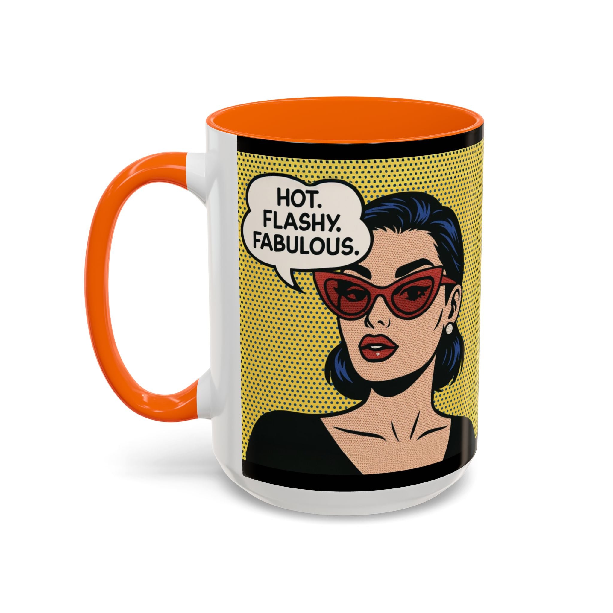 Hot. Flashy. Fabulous. Mug.  Funny Menopause Coffee Cup for Women
