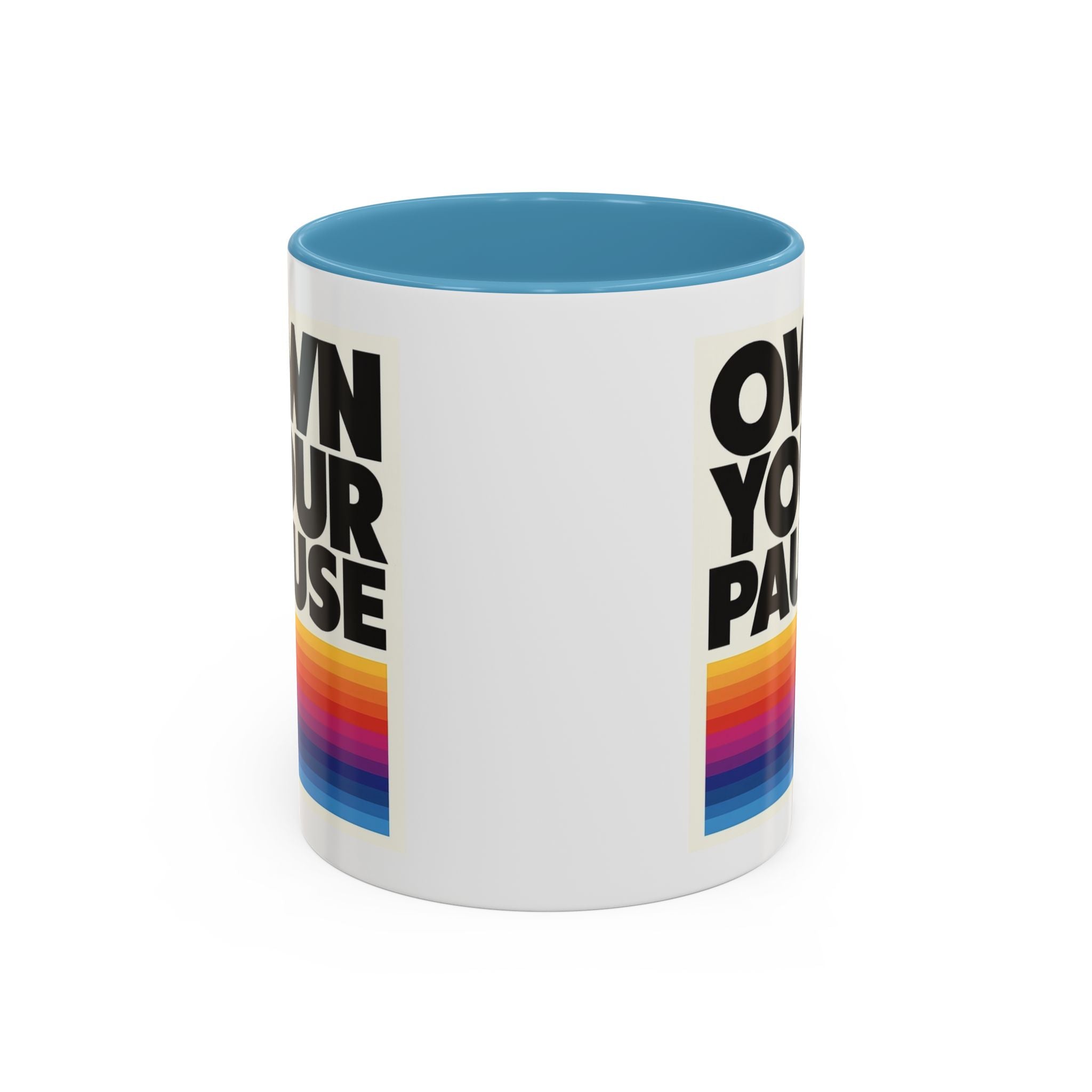 Own Your Pause – Bold Statement Coffee Mug